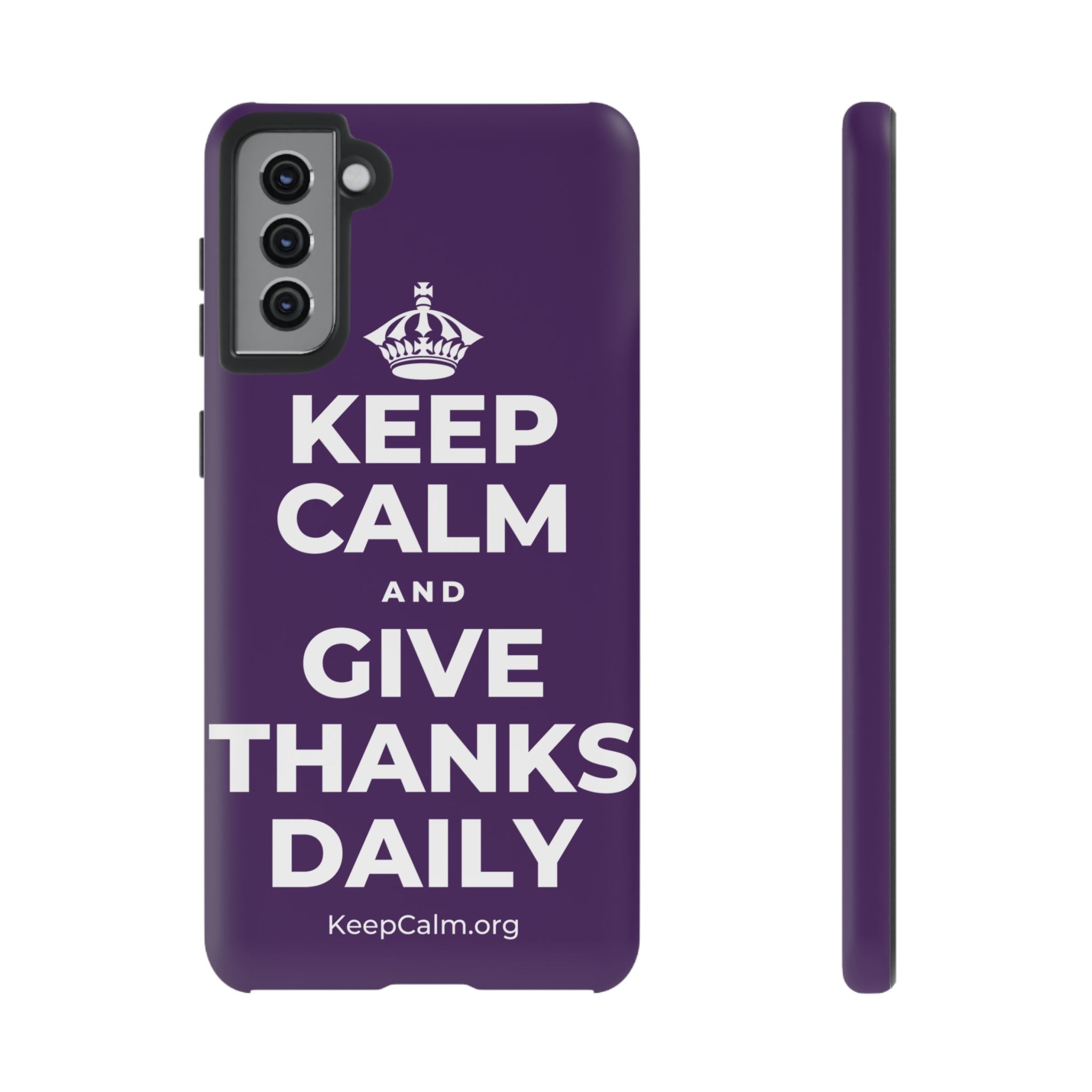 KEEP CALM AND GIVE THANKS DAILY Phone Case