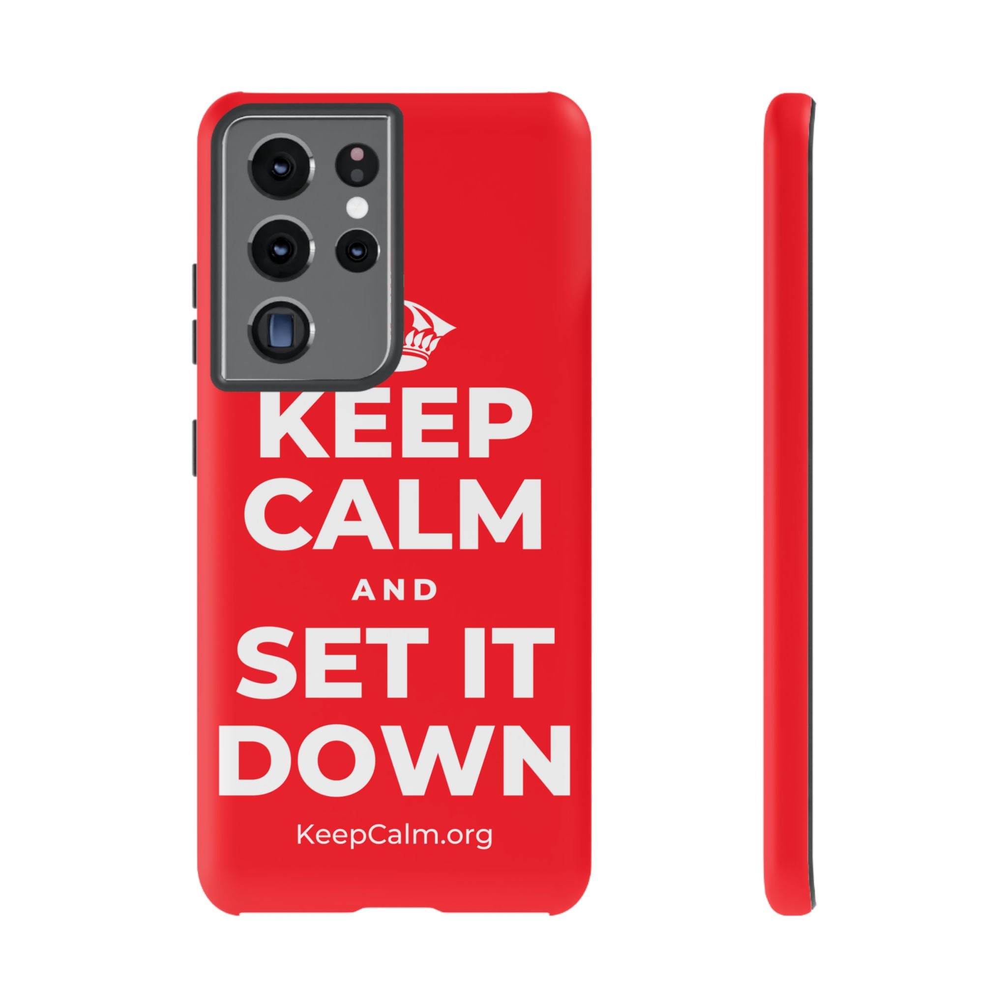 KEEP CALM AND SET IT DOWN Phone Case