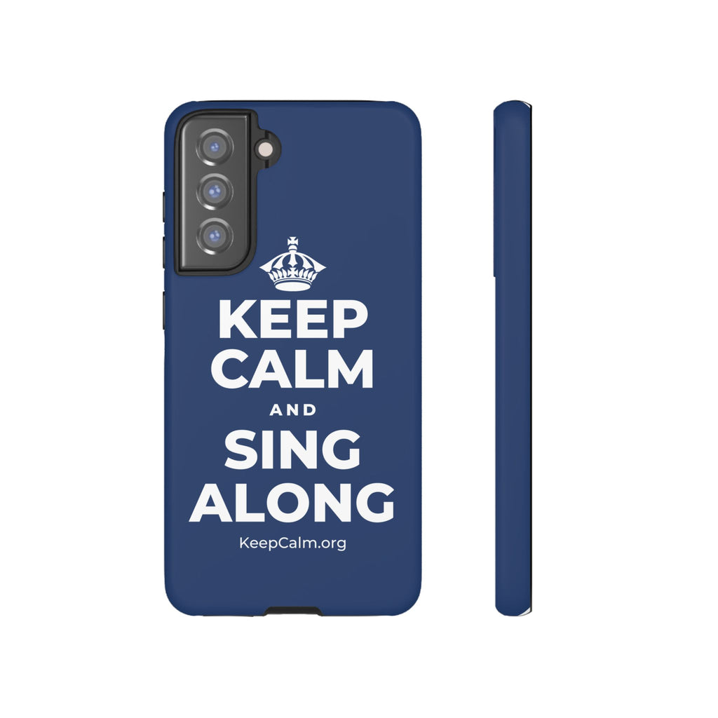 KEEP CALM AND SING ALONG Phone Case