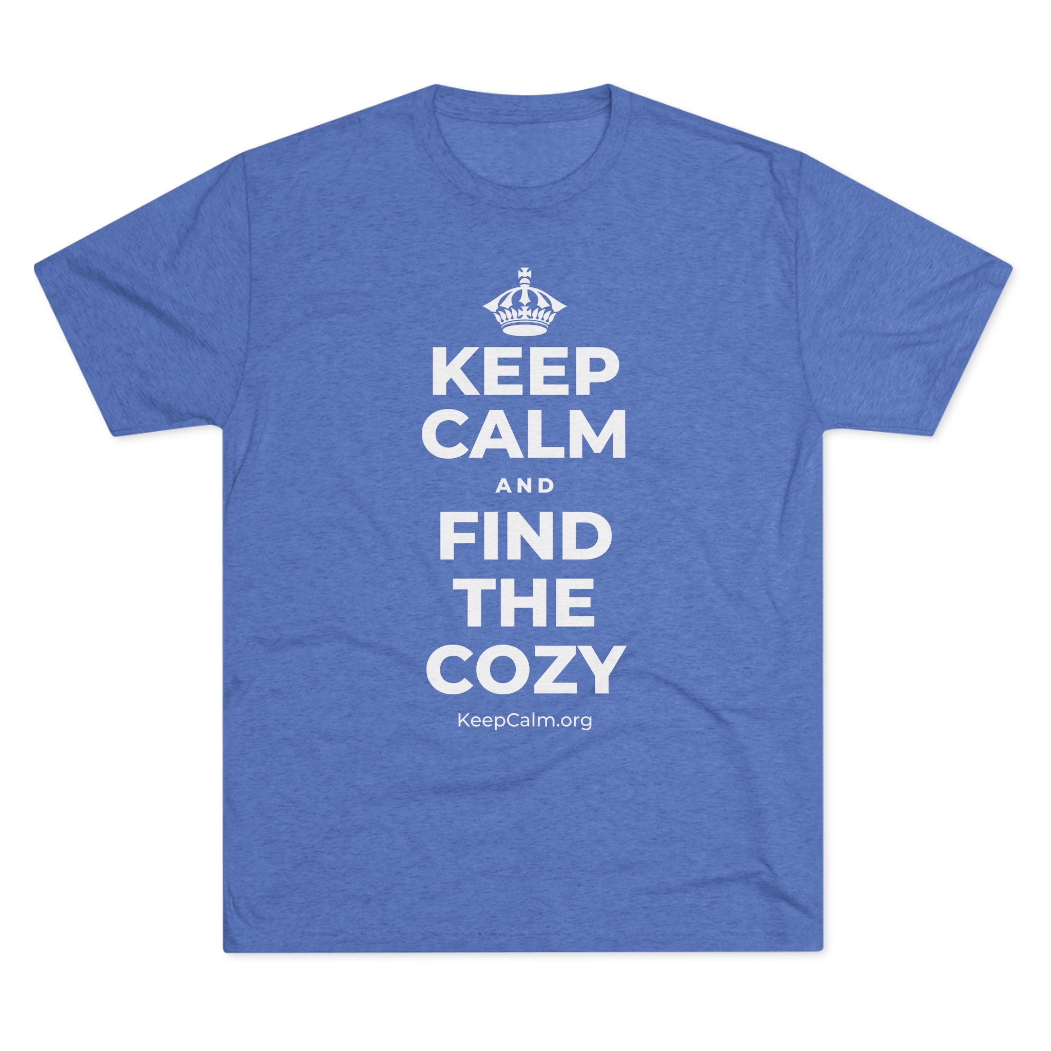 KEEP CALM AND FIND THE COZY Tri-Blend Tee