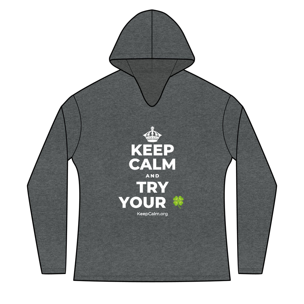 KEEP CALM AND TRY YOUR 🍀 Women's Long Sleeve Hoodie