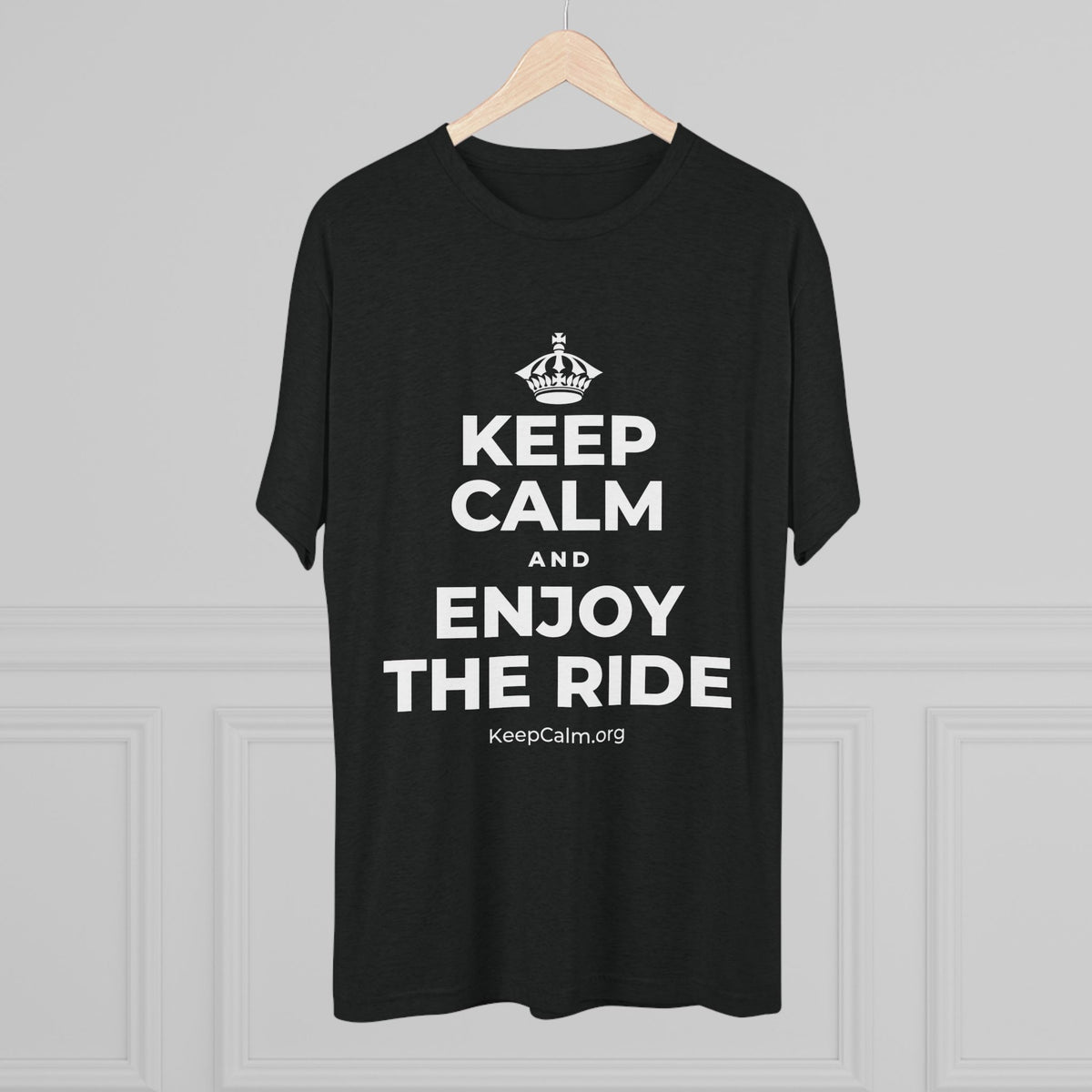 KEEP CALM AND ENJOY THE RIDE Tri-Blend Tee