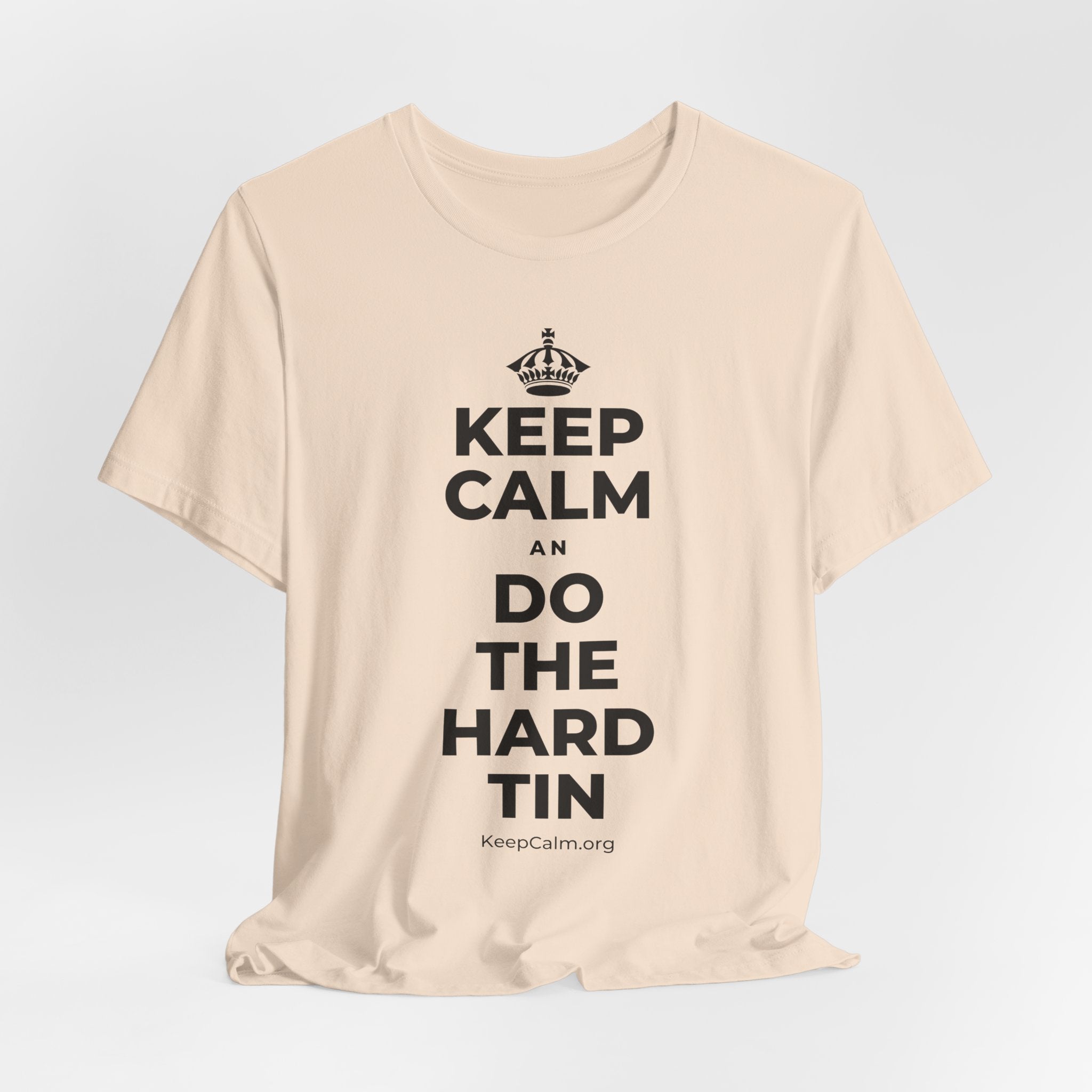 KEEP CALM AN DO THE HARD TIN T-Shirt (Soft Cream–Heather Mauve)