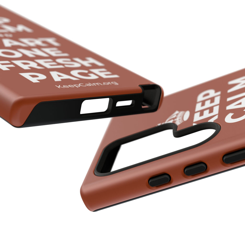 KEEP CALM AND START ONE FRESH PAGE Phone Case