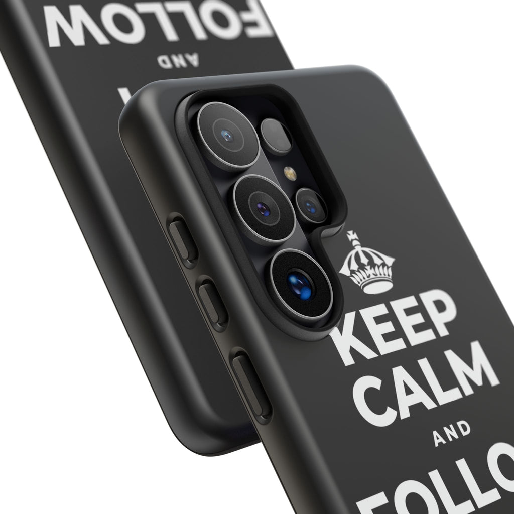 KEEP CALM AND FOLLOW YOUR HEART Phone Case