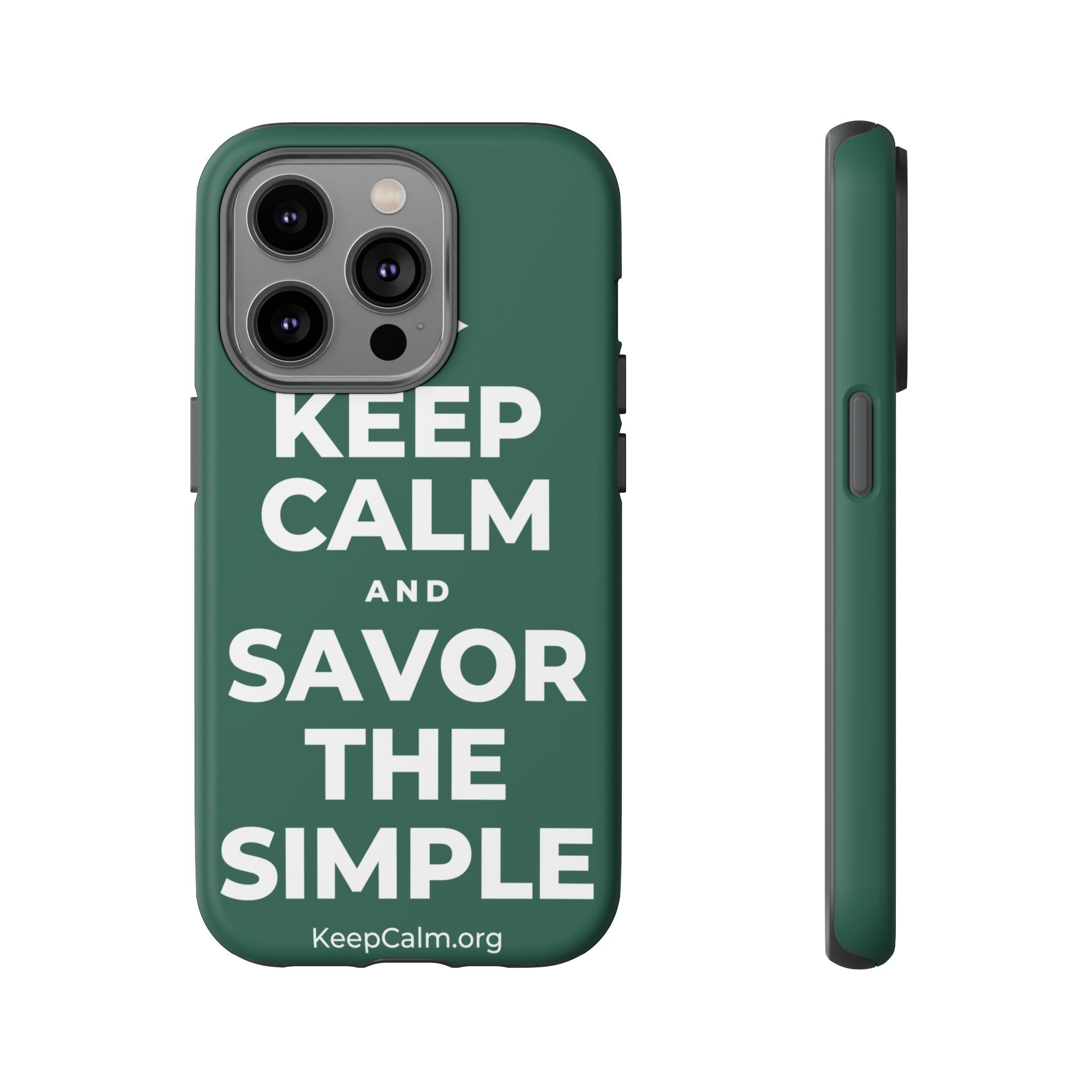 KEEP CALM AND SAVOR THE SIMPLE Phone Case