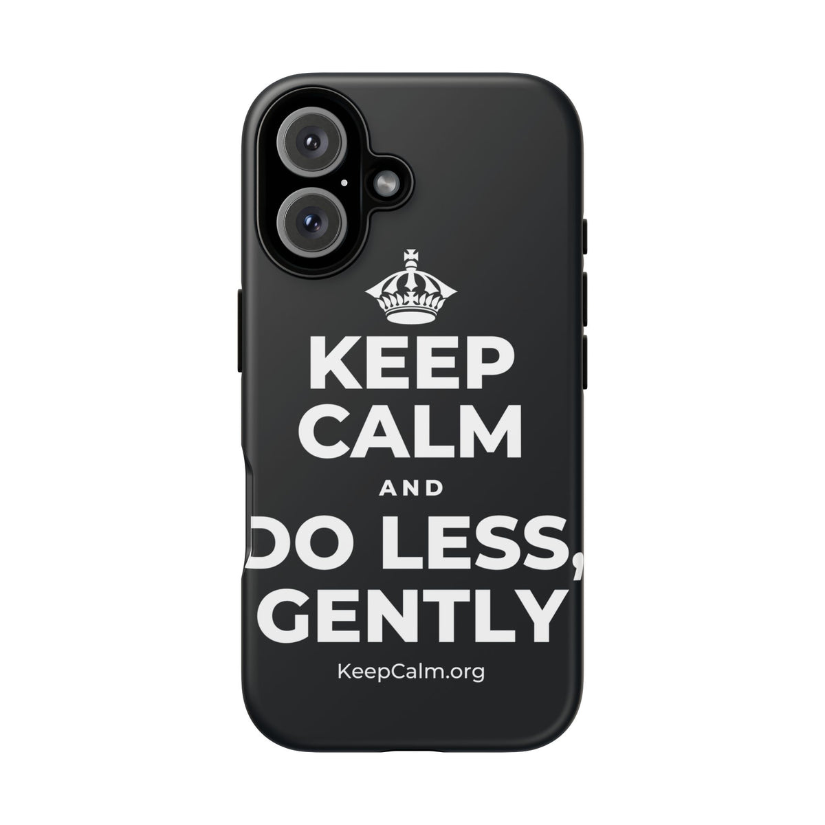 KEEP CALM AND DO LESS, GENTLY Phone Case (Dark)