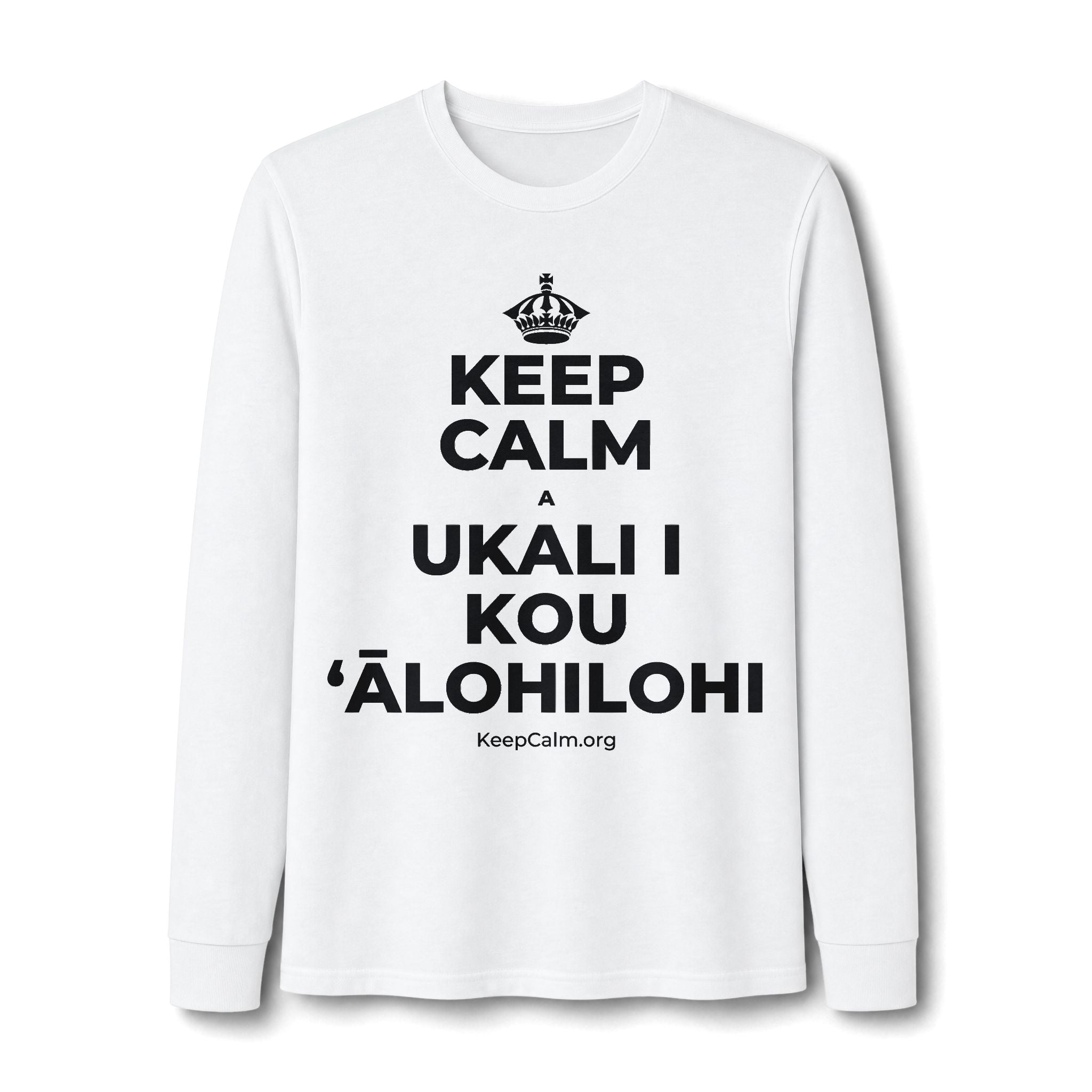 KEEP CALM A UKALI I KOU ʻĀLOHILOHI Long Sleeve Tee