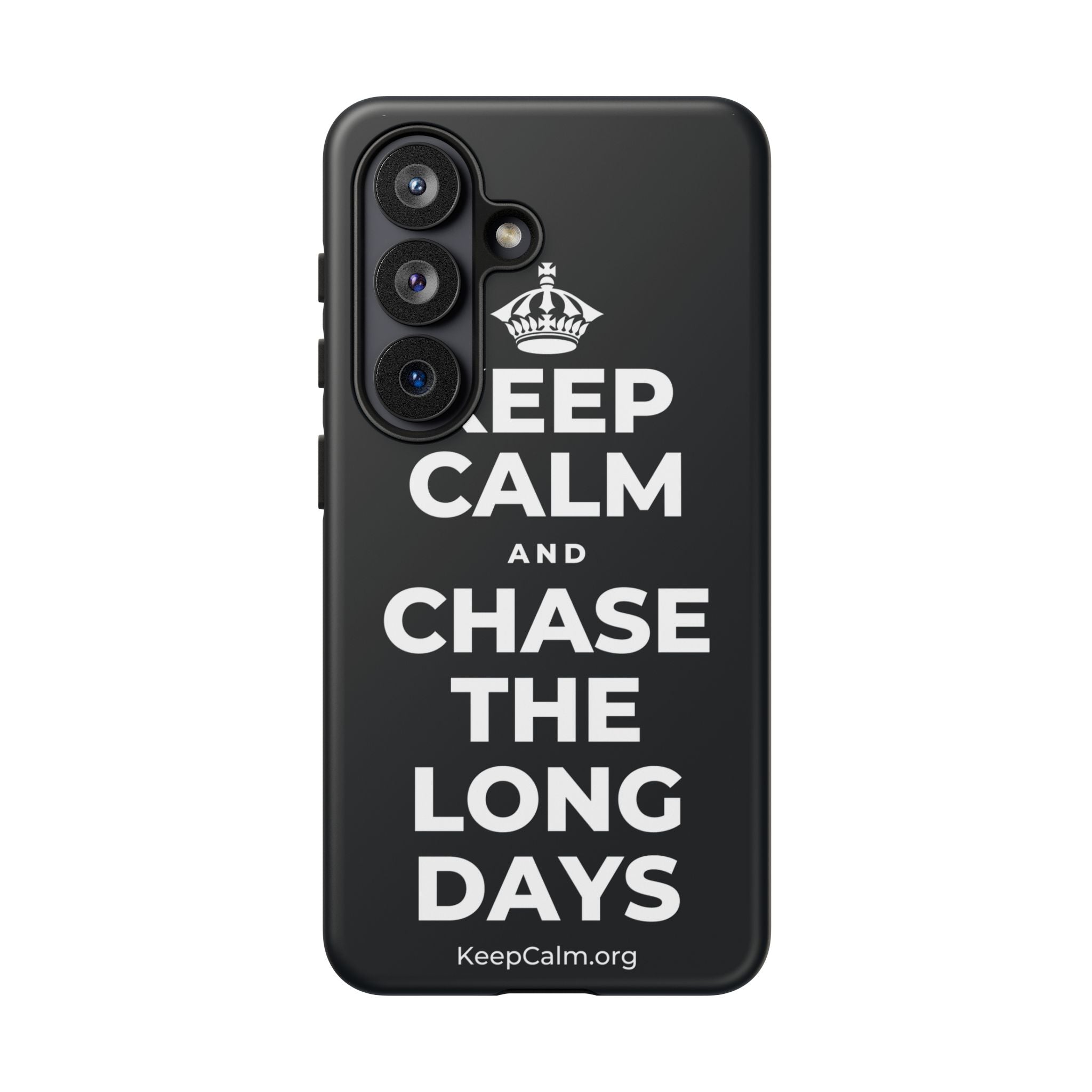 KEEP CALM AND CHASE THE LONG DAYS Phone Case (Dark)