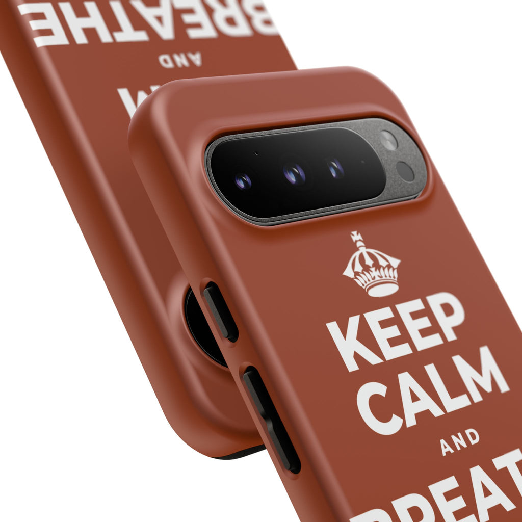 KEEP CALM AND BREATHE IN FOR FOUR Phone Case