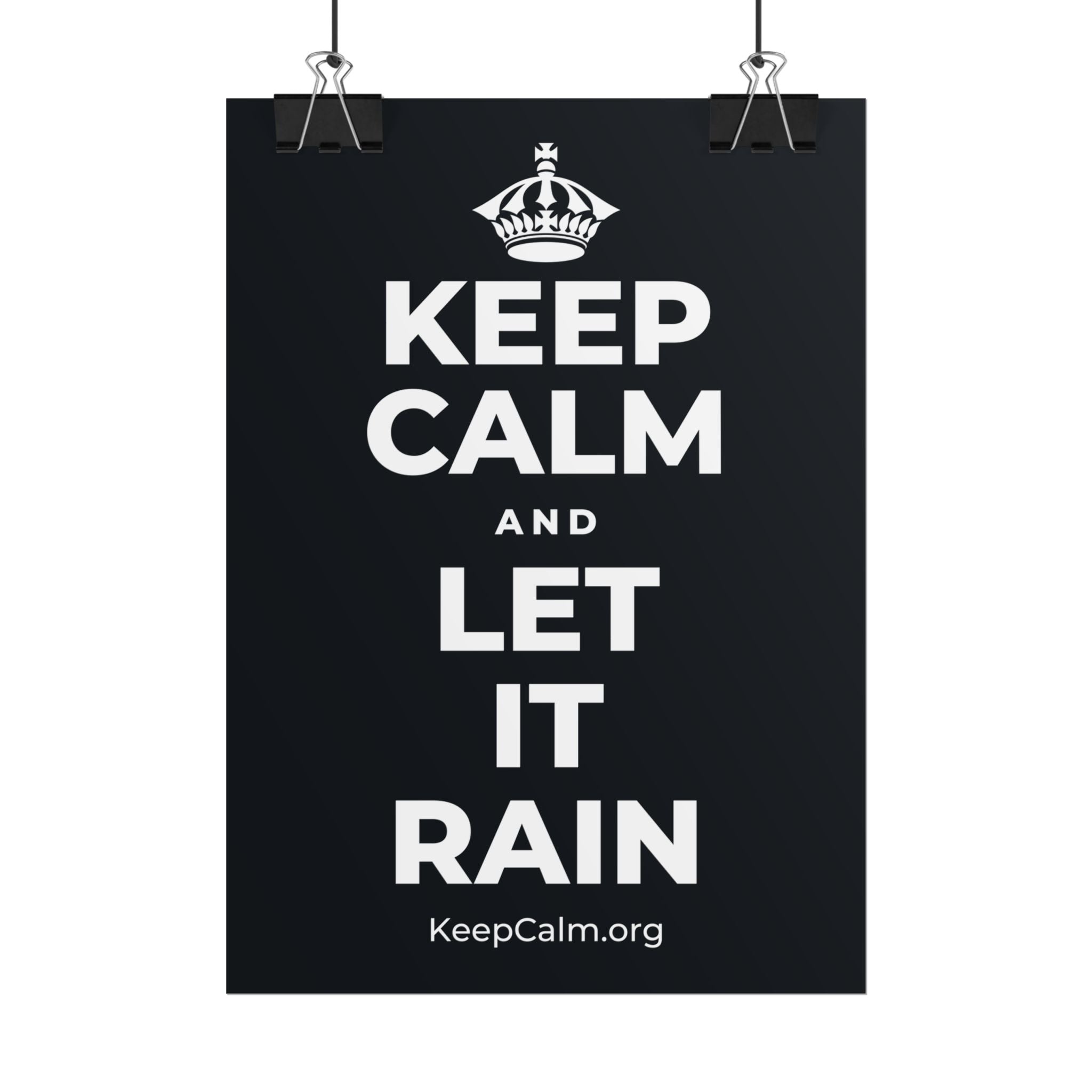 KEEP CALM AND LET IT RAIN Poster (Dark)