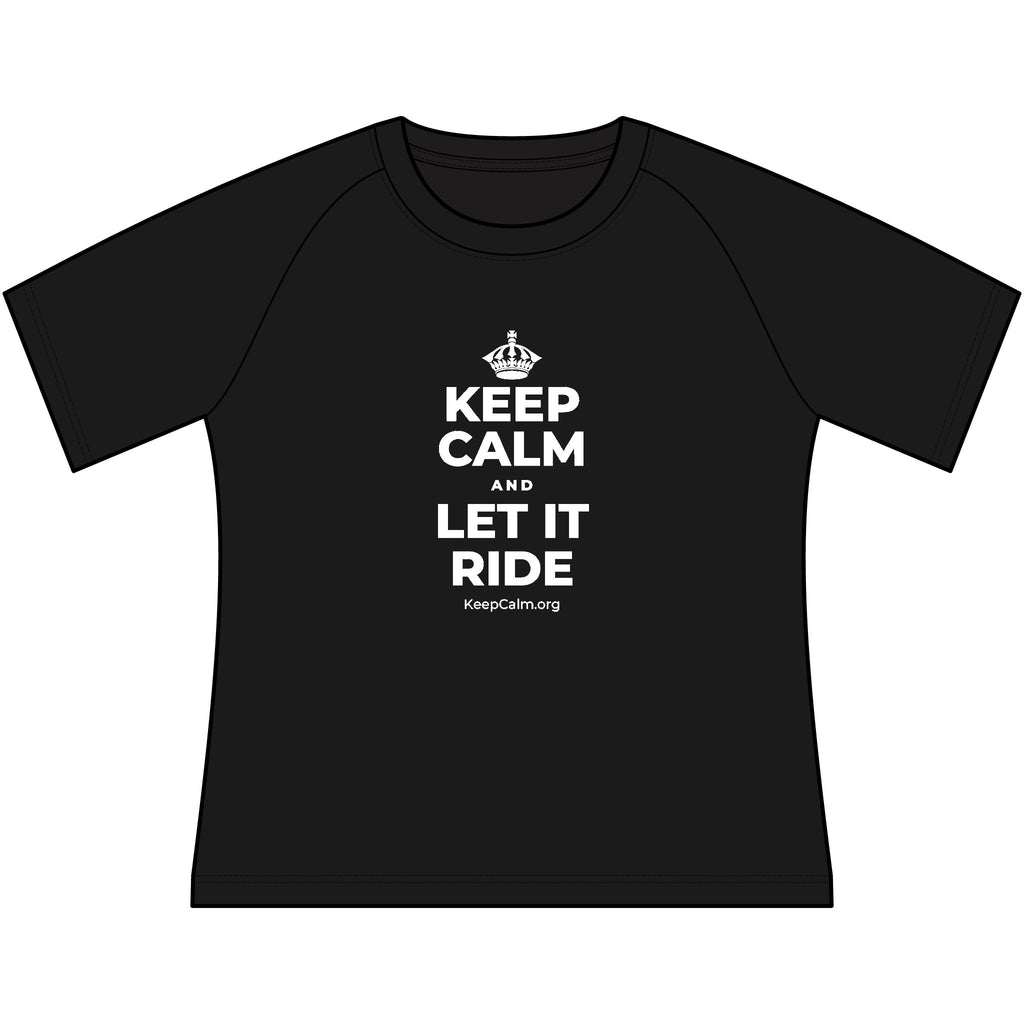KEEP CALM AND LET IT RIDE Women's Raglan Tee