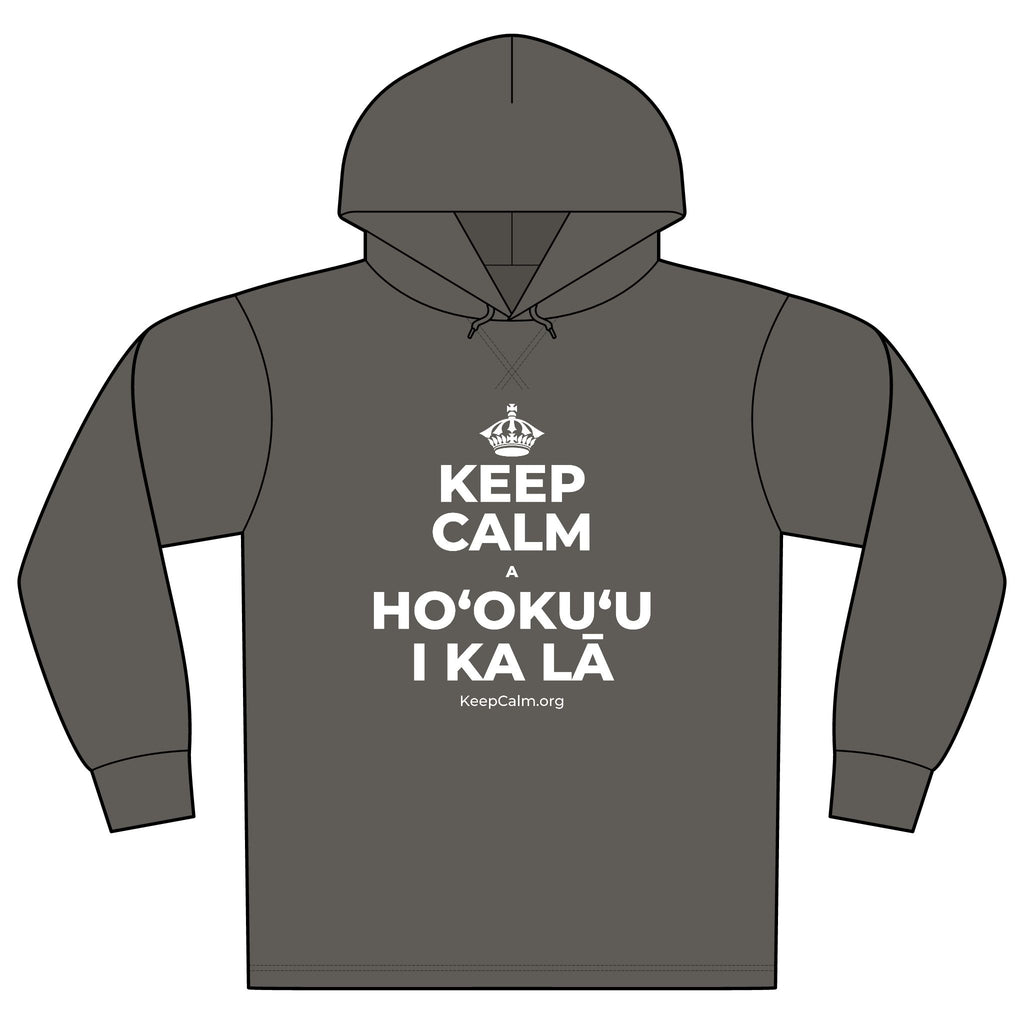 KEEP CALM A HOʻOKUʻU I KA LĀ Organic Hoodie Tee