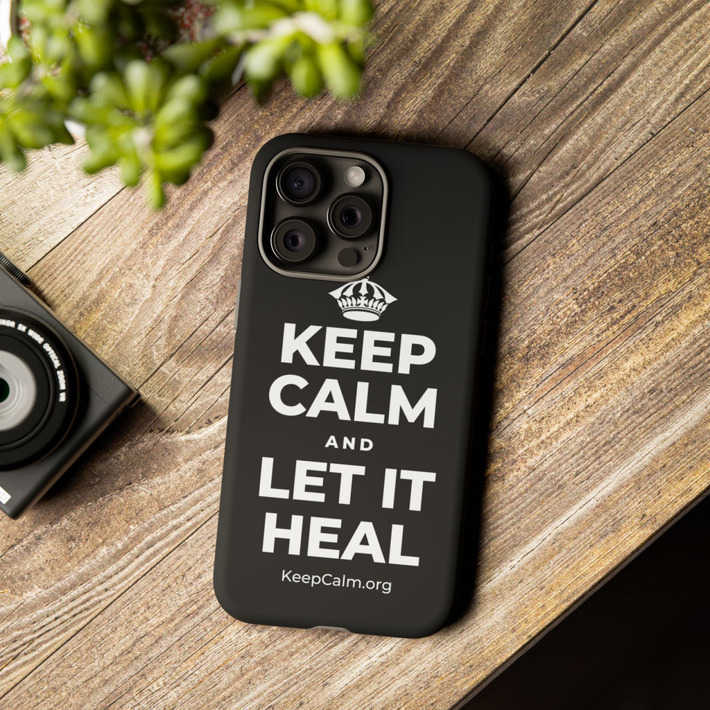 KEEP CALM AND LET IT HEAL Phone Case