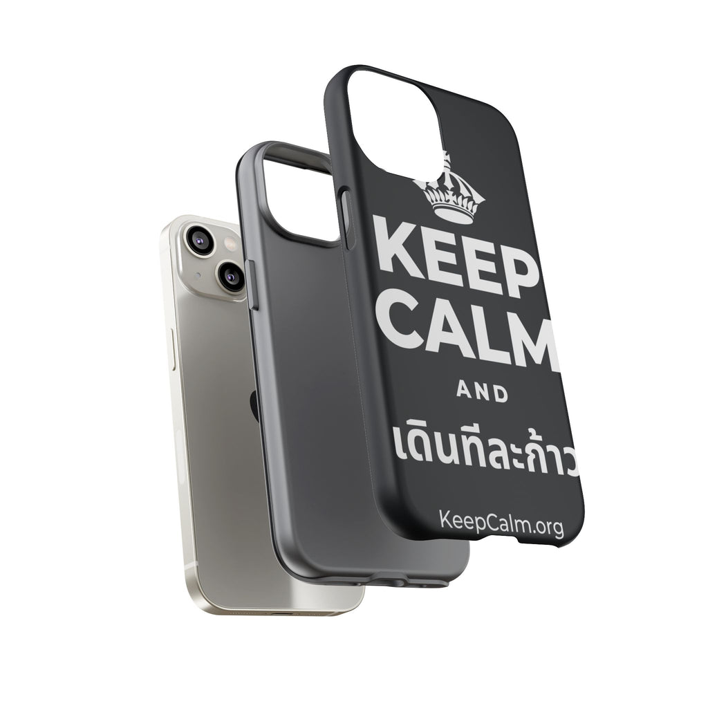 KEEP CALM AND เดินทีละก้าว Phone Case (Dark)