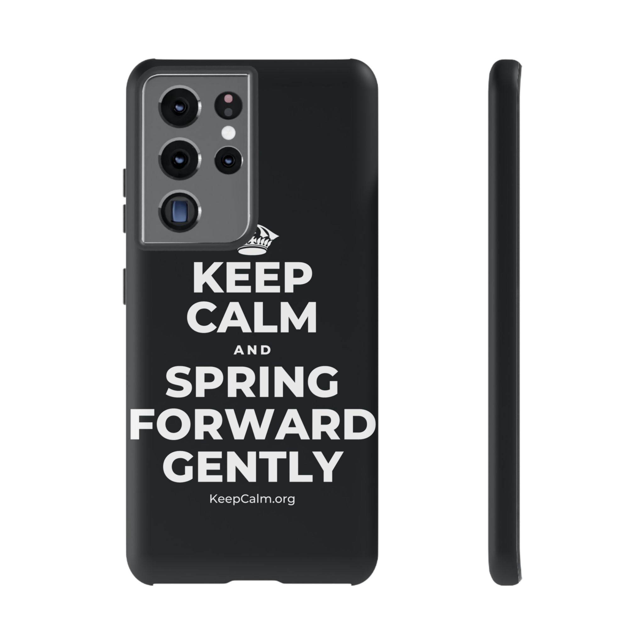 KEEP CALM AND SPRING FORWARD GENTLY Phone Case (Dark)