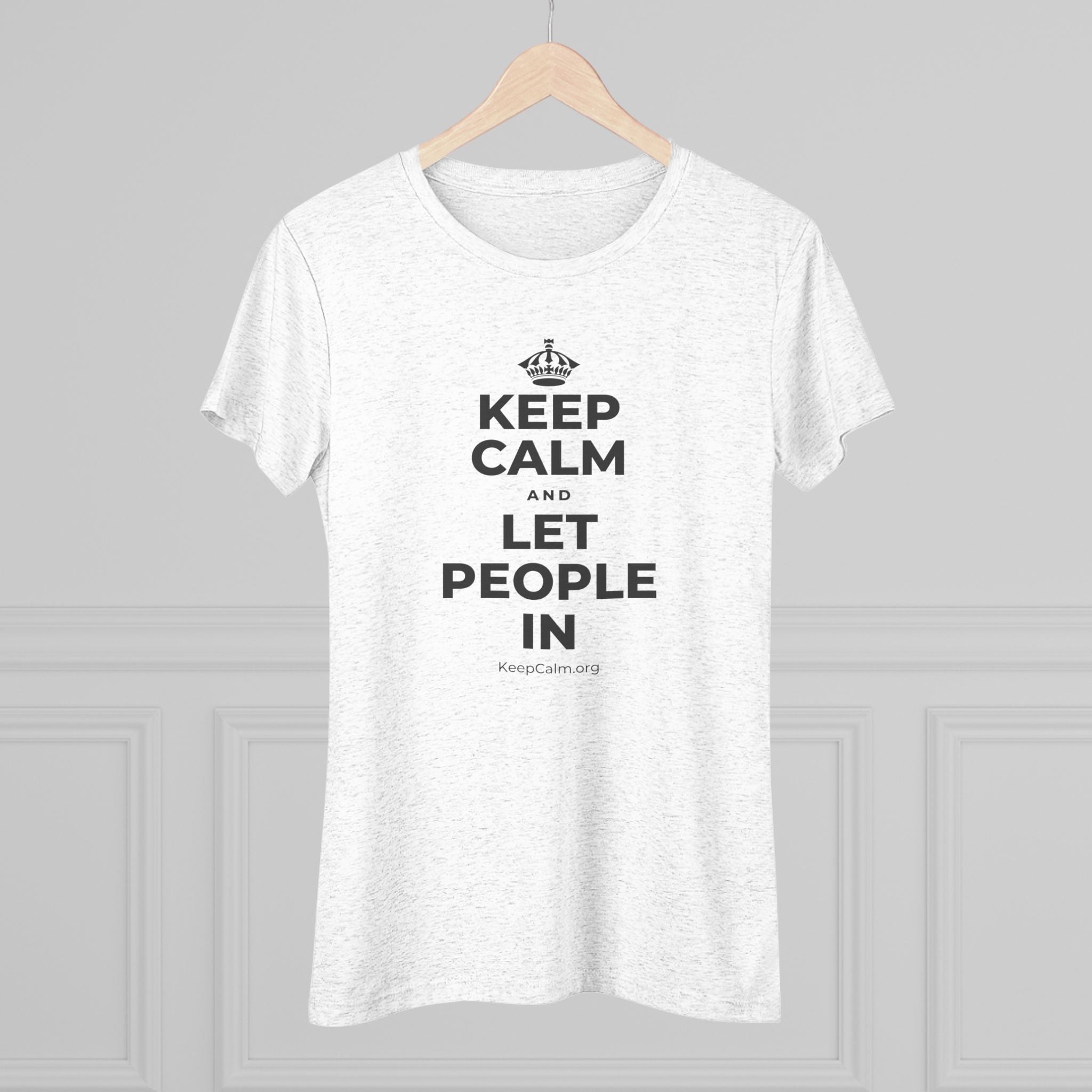 KEEP CALM AND LET PEOPLE IN Women's Tri-Blend Tee