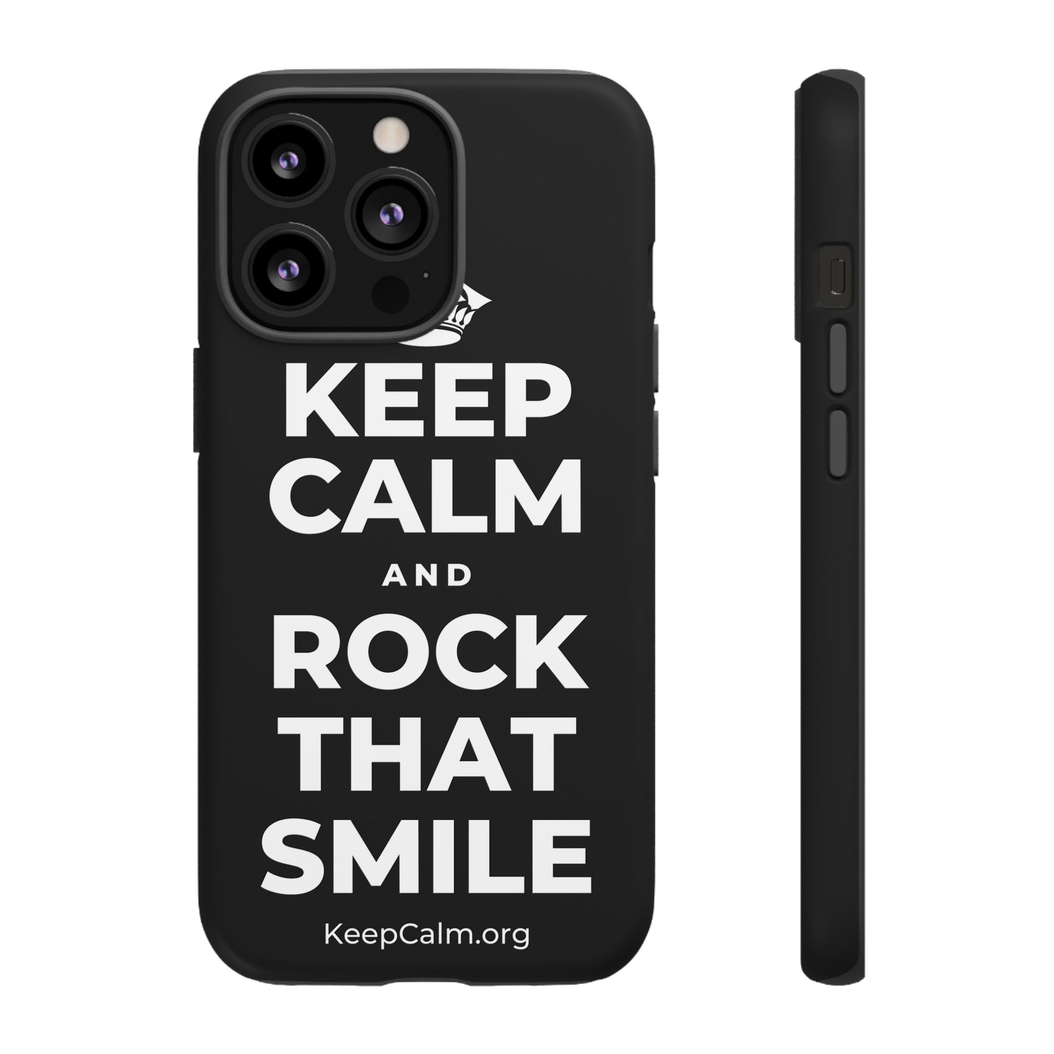 KEEP CALM AND ROCK THAT SMILE Phone Case