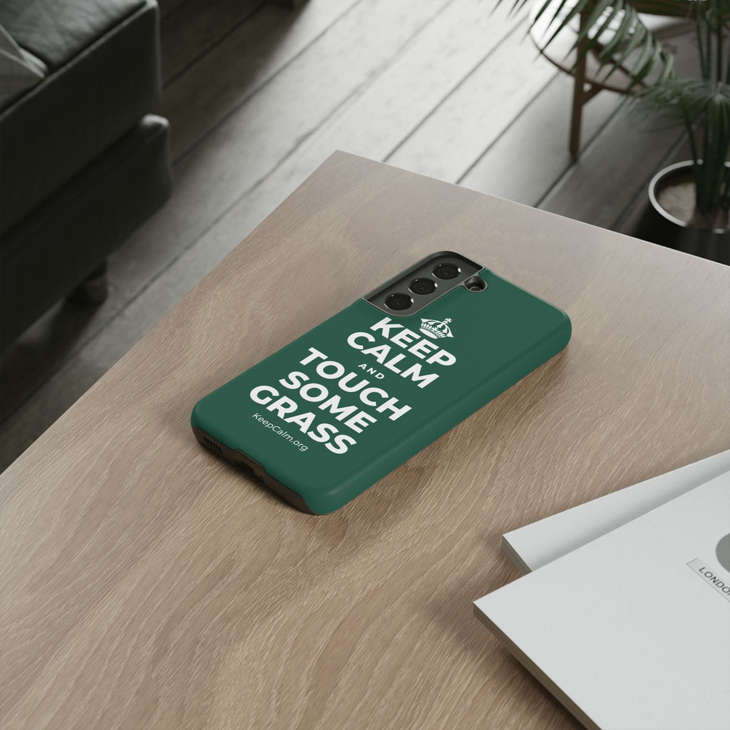 KEEP CALM AND TOUCH SOME GRASS Phone Case