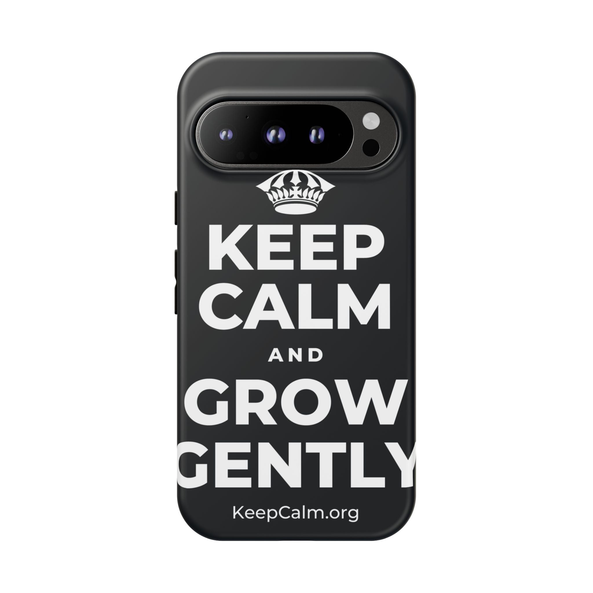 KEEP CALM AND GROW GENTLY Phone Case (Dark)