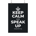 KEEP CALM AND SPEAK UP Satin Poster (Dark)