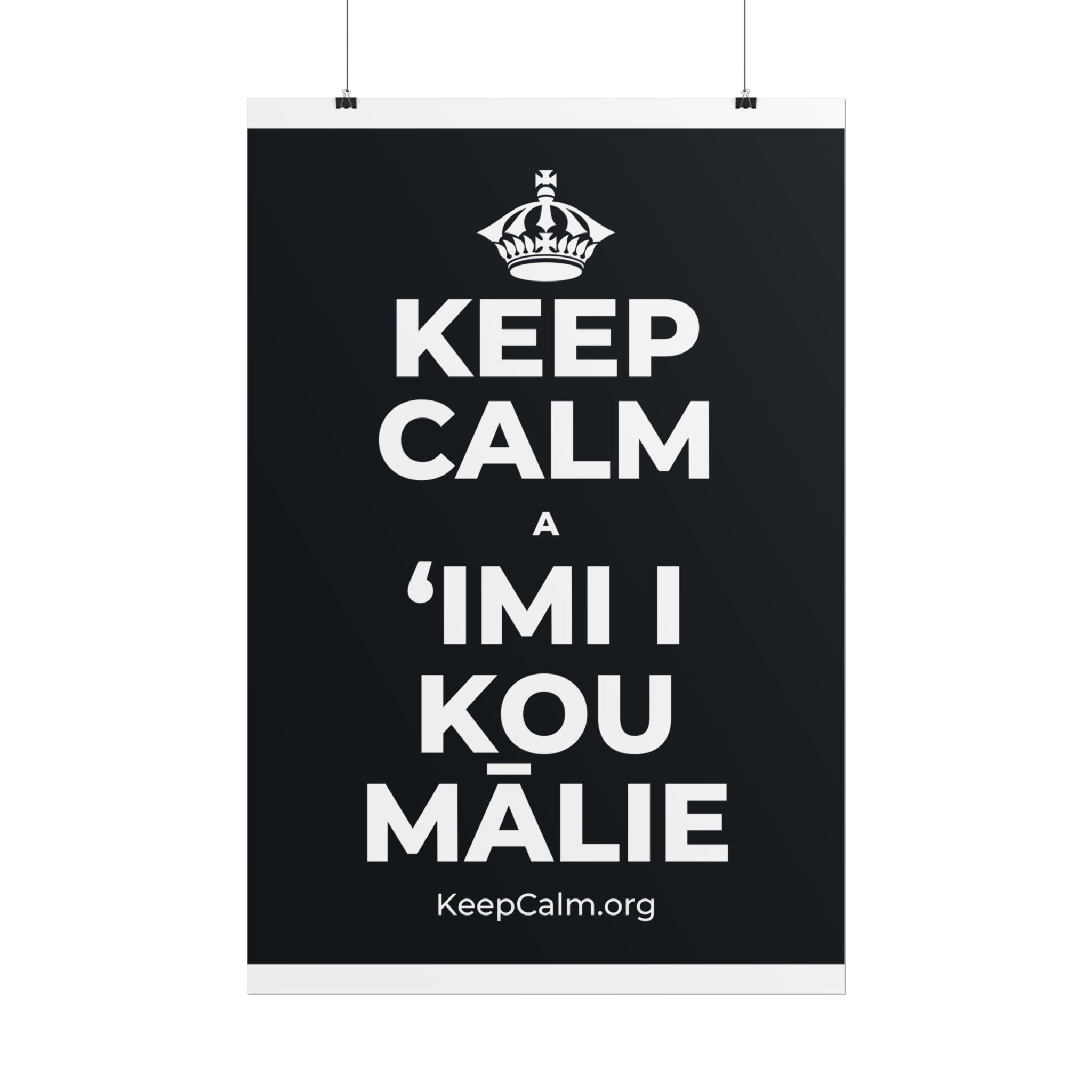 KEEP CALM A ʻIMI I KOU MĀLIE Poster (Dark)