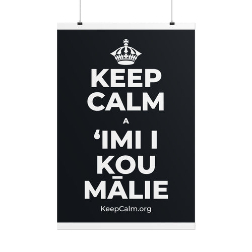 KEEP CALM A ʻIMI I KOU MĀLIE Poster (Dark)