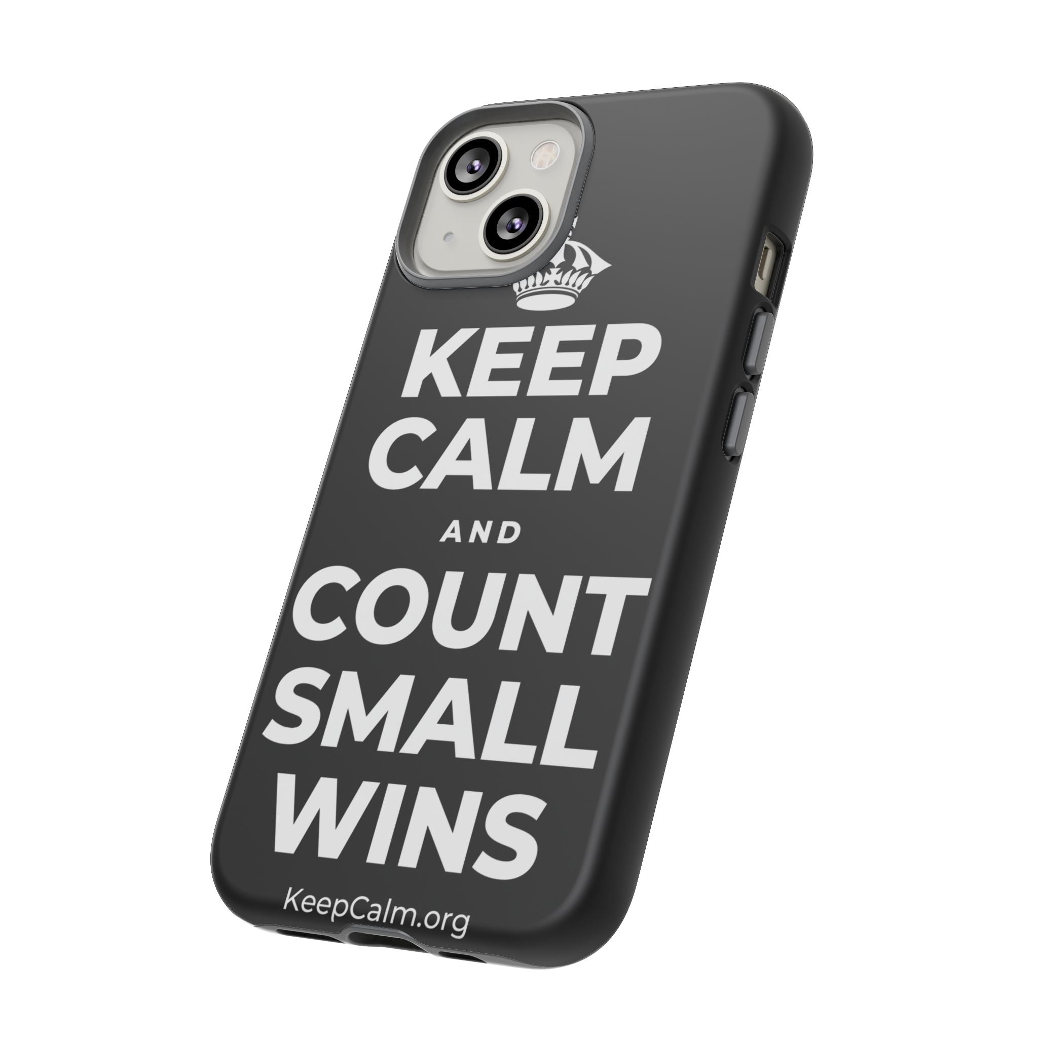 KEEP CALM AND COUNT SMALL WINS Phone Case