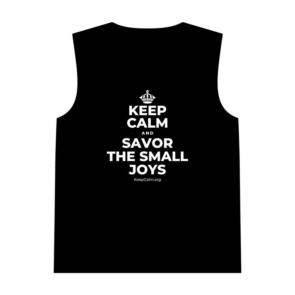 KEEP CALM AND SAVOR THE SMALL JOYS Tank Top
