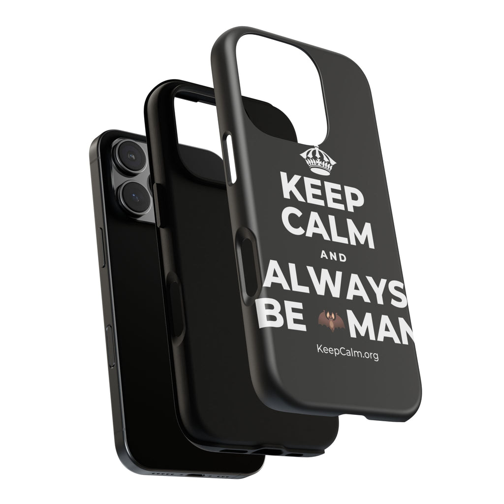 KEEP CALM AND ALWAYS BE 🦇MAN Phone Case