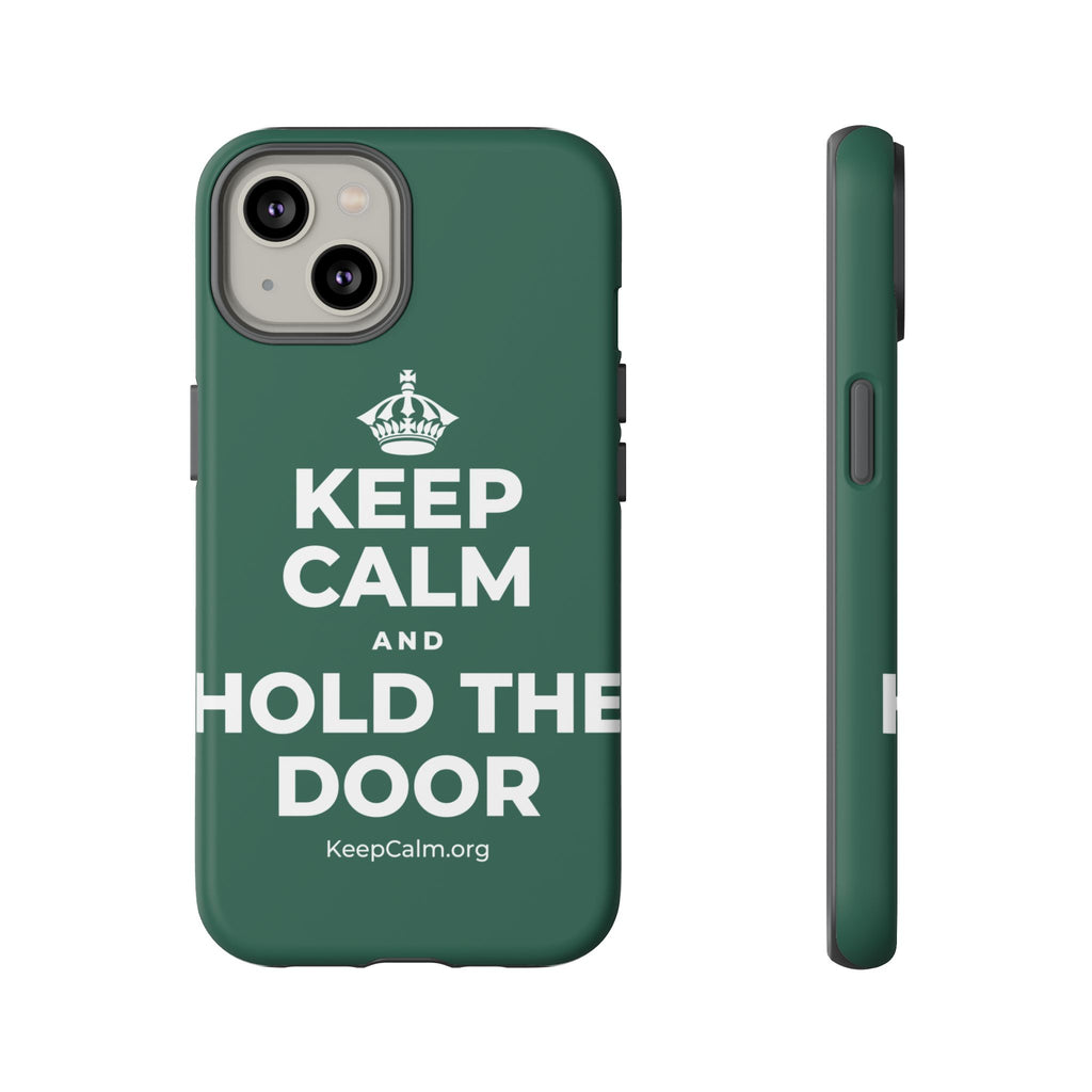 KEEP CALM AND HOLD THE DOOR Phone Case
