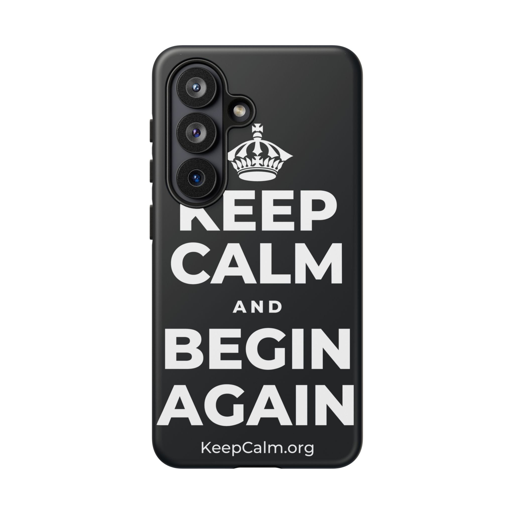 KEEP CALM AND BEGIN AGAIN Phone Case (Dark)