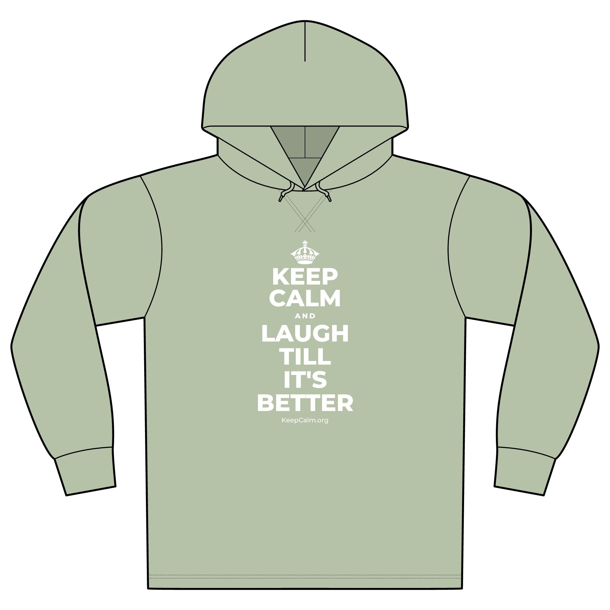 KEEP CALM AND LAUGH TILL IT'S BETTER Organic Hoodie Tee