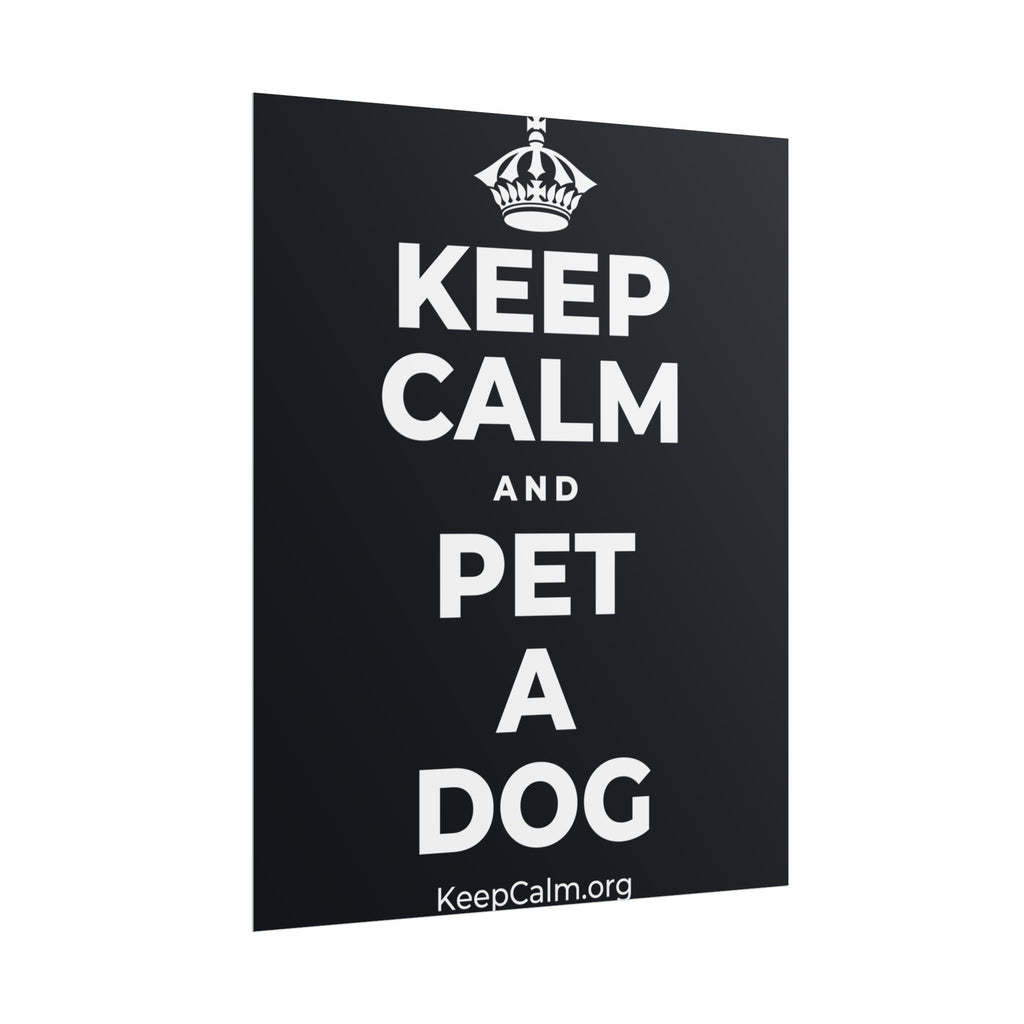 KEEP CALM AND PET A DOG Poster (Dark)