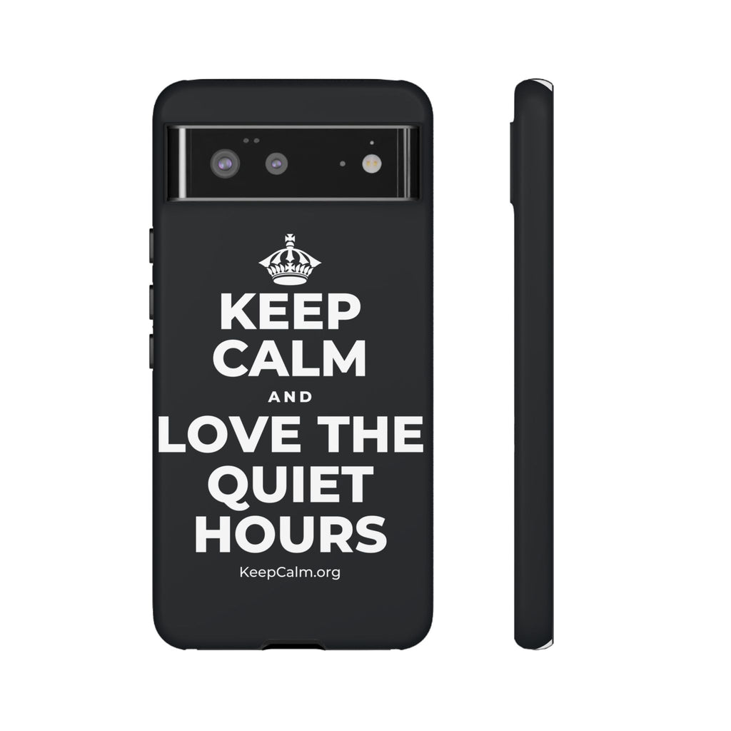 KEEP CALM AND LOVE THE QUIET HOURS Phone Case (Dark)