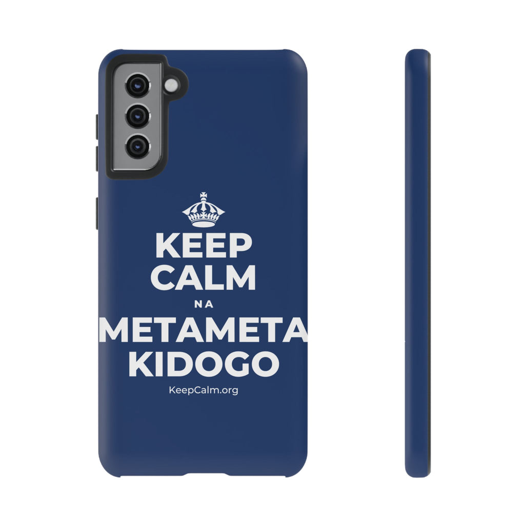 KEEP CALM NA METAMETA KIDOGO Phone Case