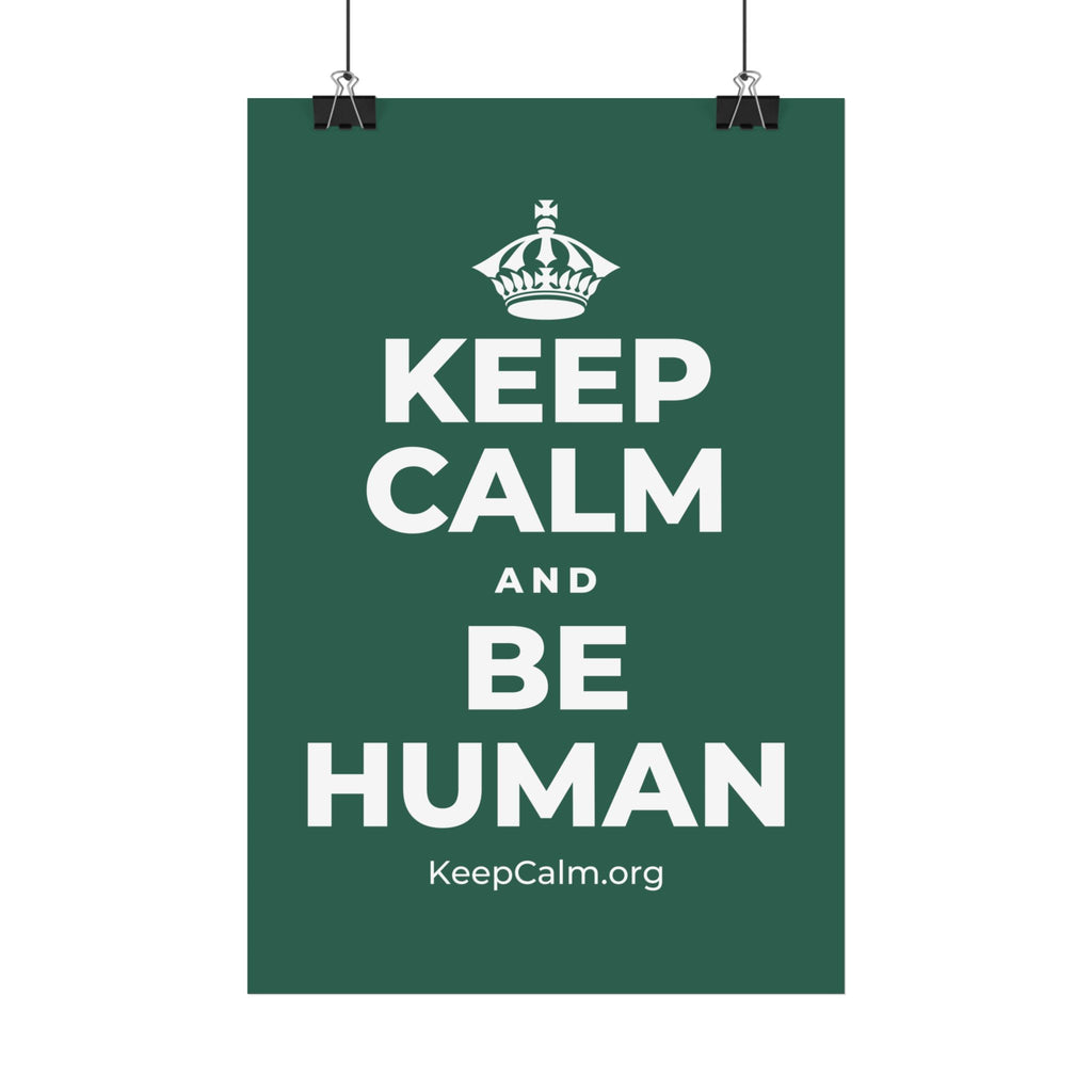 KEEP CALM AND BE HUMAN Satin Poster