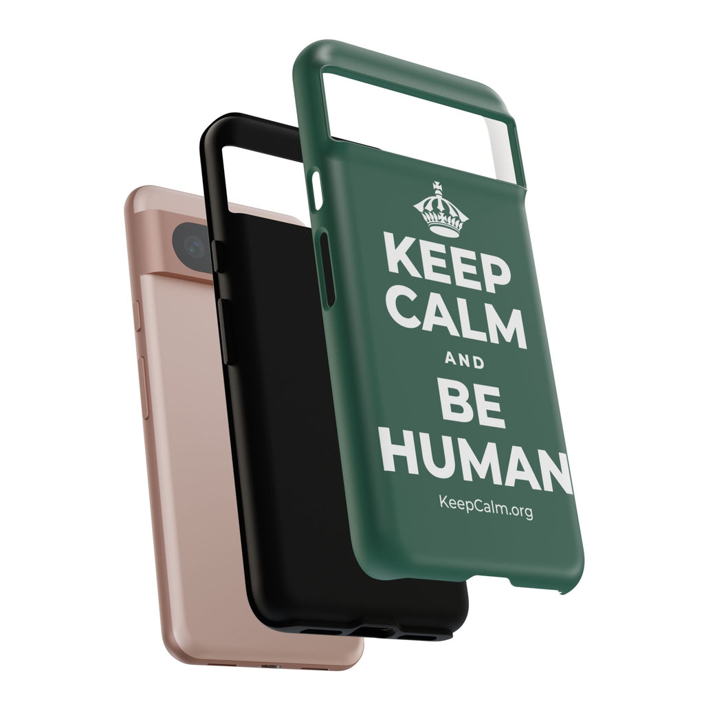 KEEP CALM AND BE HUMAN Phone Case
