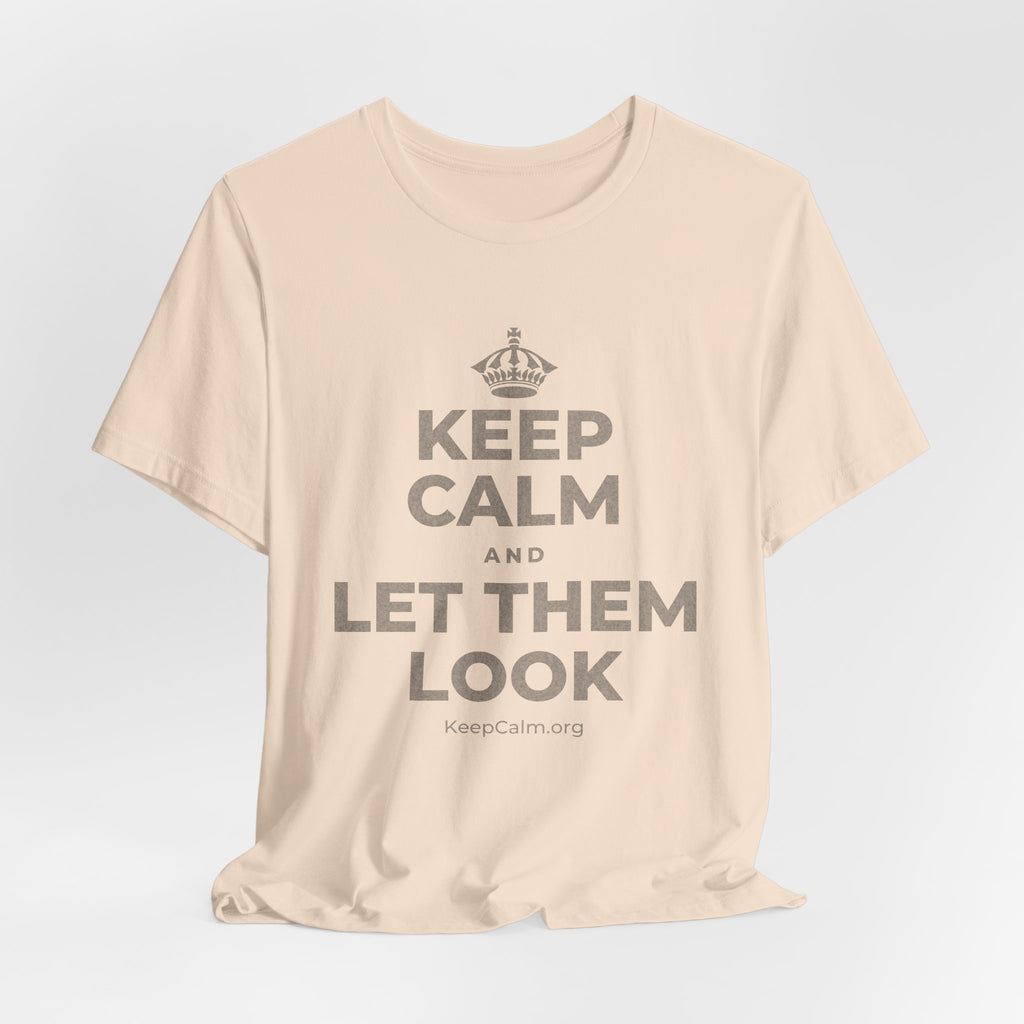 KEEP CALM AND LET THEM LOOK T-Shirt (Soft Cream–Heather Mauve)