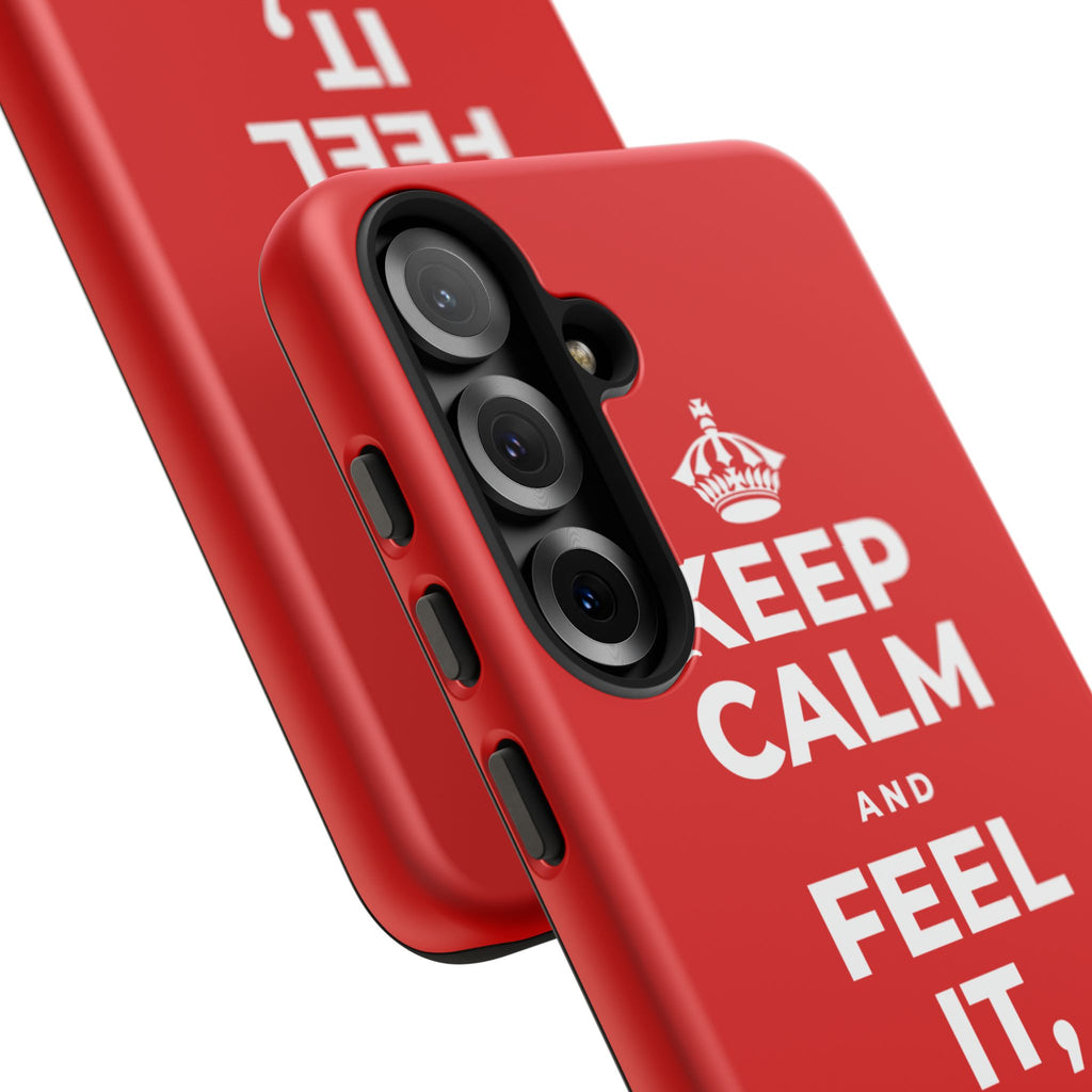 KEEP CALM AND FEEL IT, NOT FEED IT Phone Case