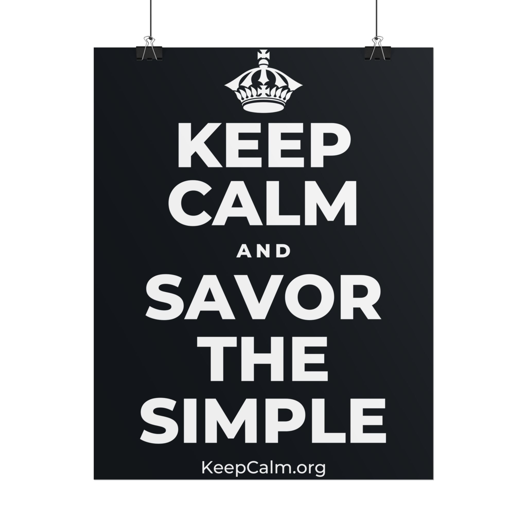 KEEP CALM AND SAVOR THE SIMPLE Poster (Dark)