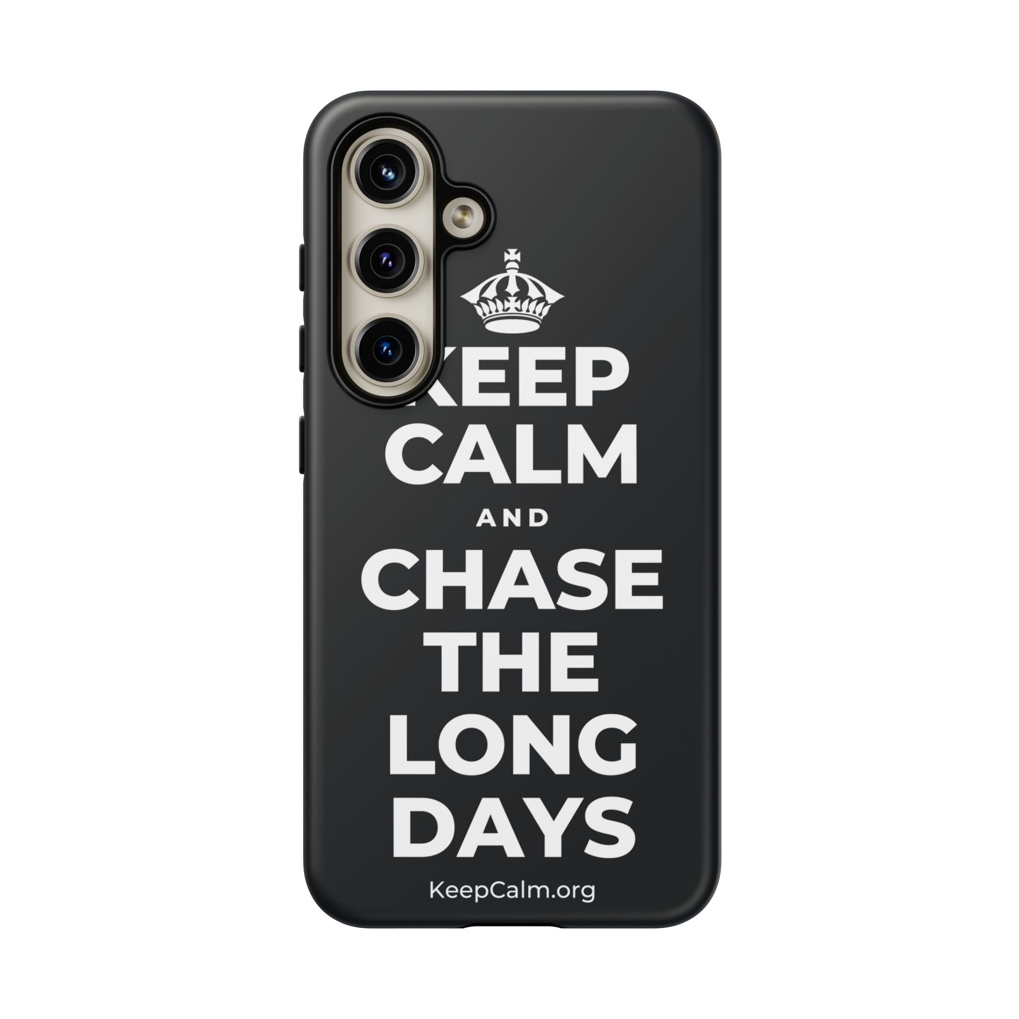 KEEP CALM AND CHASE THE LONG DAYS Phone Case (Dark)