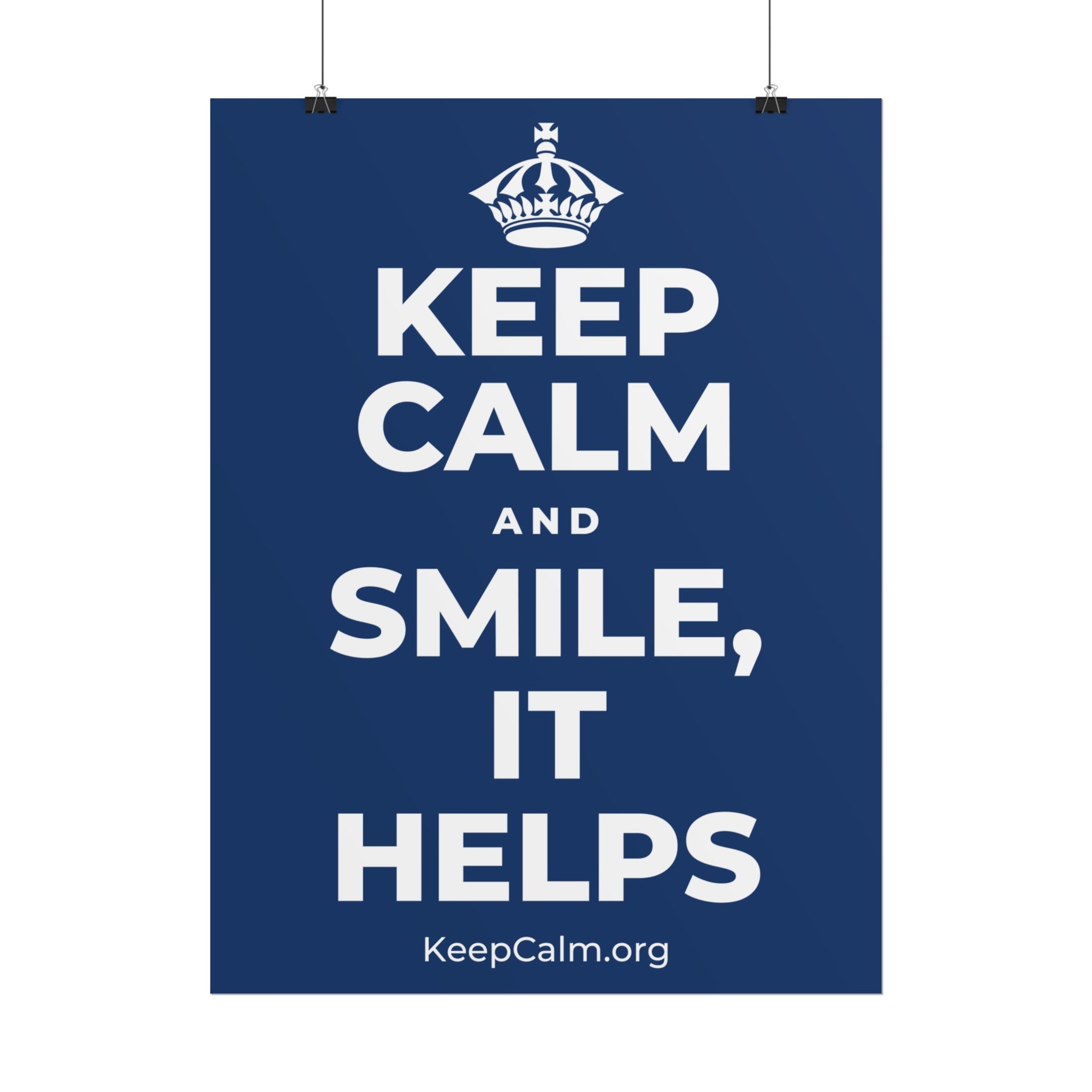 KEEP CALM AND SMILE, IT HELPS Poster