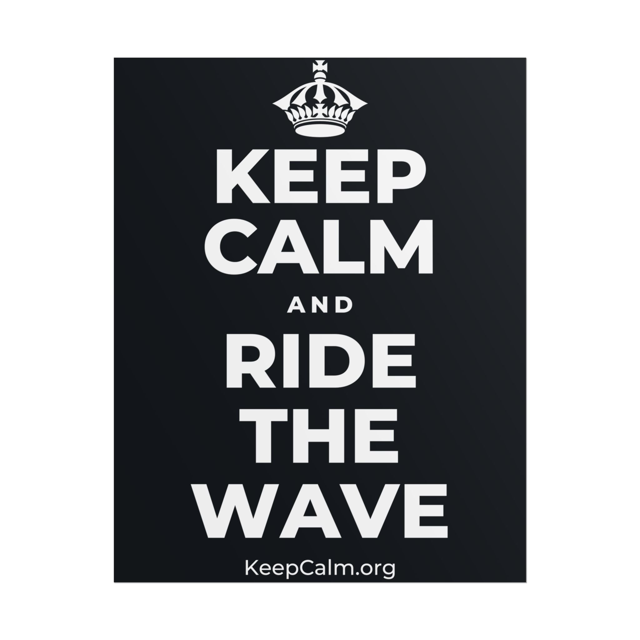 KEEP CALM AND RIDE THE WAVE Poster (Dark)