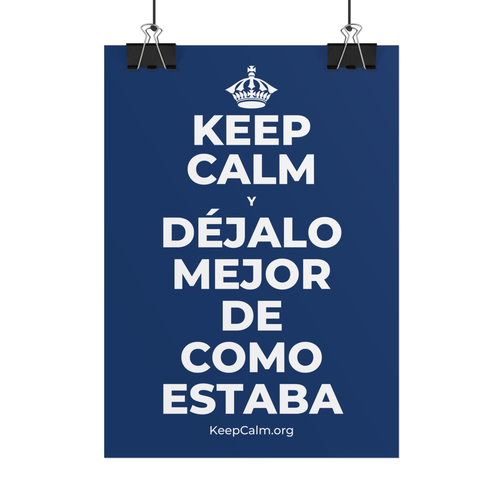 KEEP CALM Y DÉJALO MEJOR DE COMO ESTABA Poster