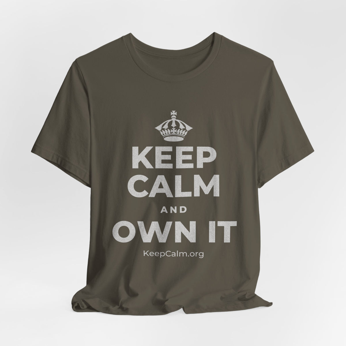 KEEP CALM AND OWN IT T-Shirt (White–Asphalt)