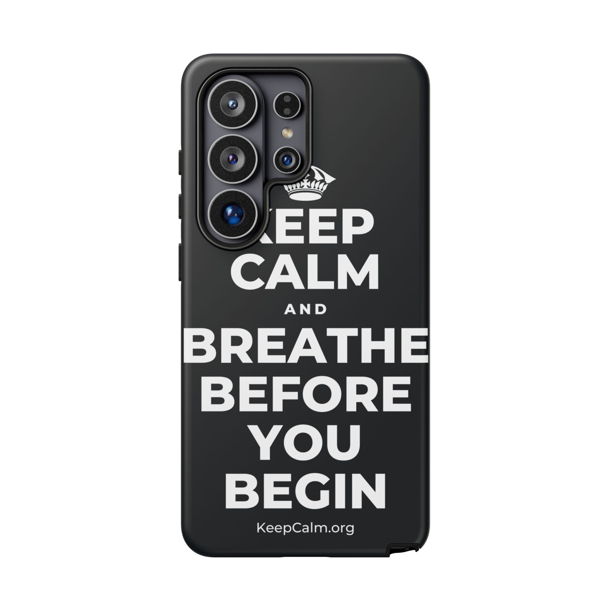 KEEP CALM AND BREATHE BEFORE YOU BEGIN Phone Case (Dark)