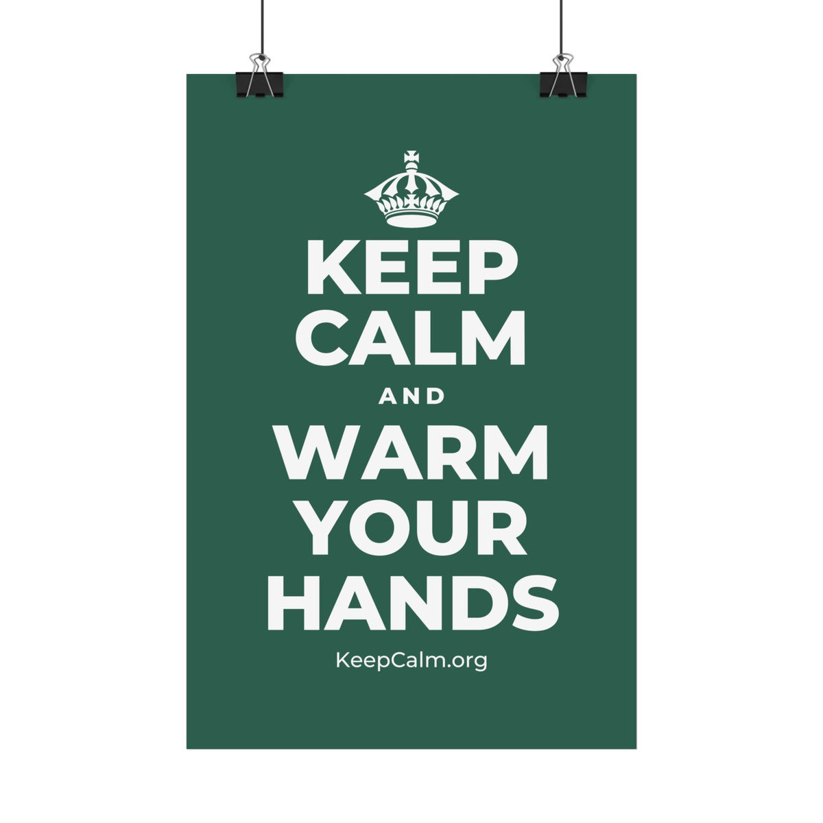 KEEP CALM AND WARM YOUR HANDS Satin Poster