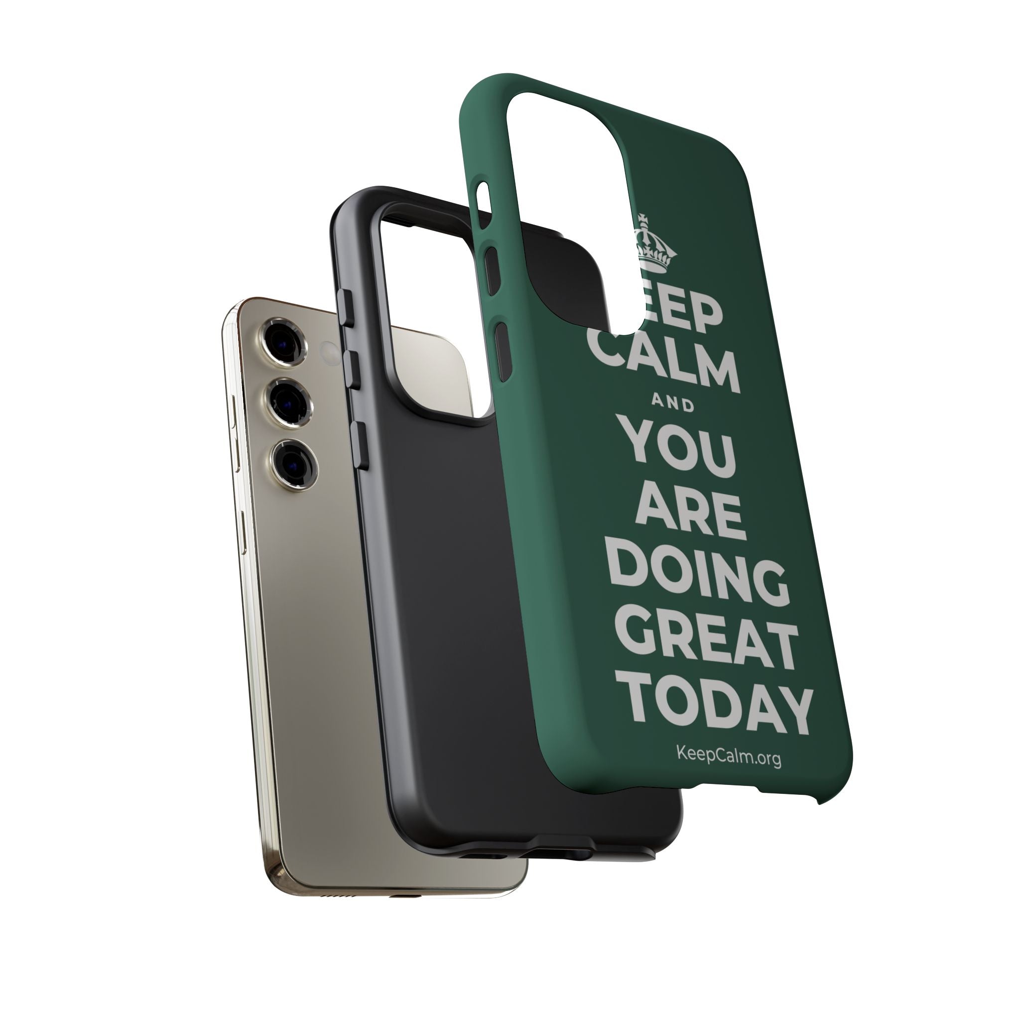 KEEP CALM AND YOU ARE DOING GREAT TODAY Phone Case