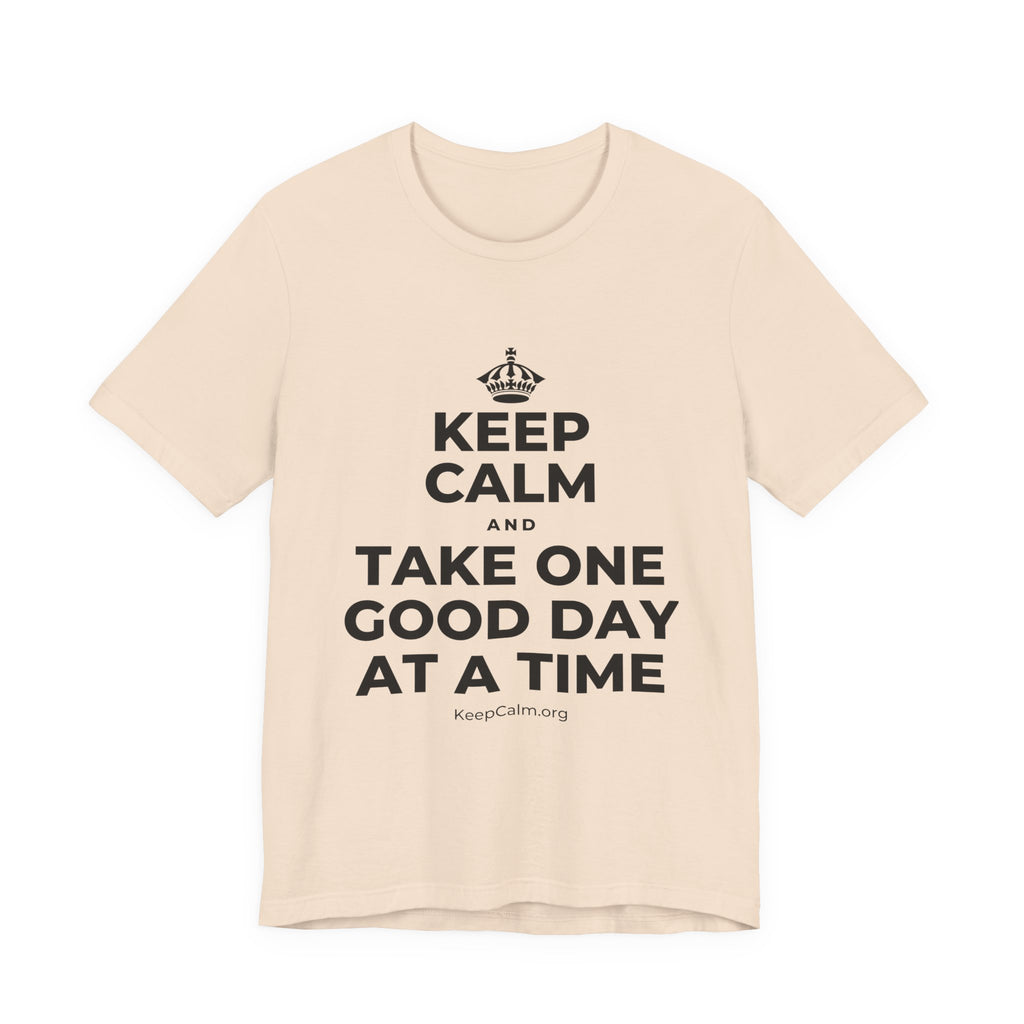 KEEP CALM AND TAKE ONE GOOD DAY AT A TIME T-Shirt (Soft Cream–Heather Mauve)